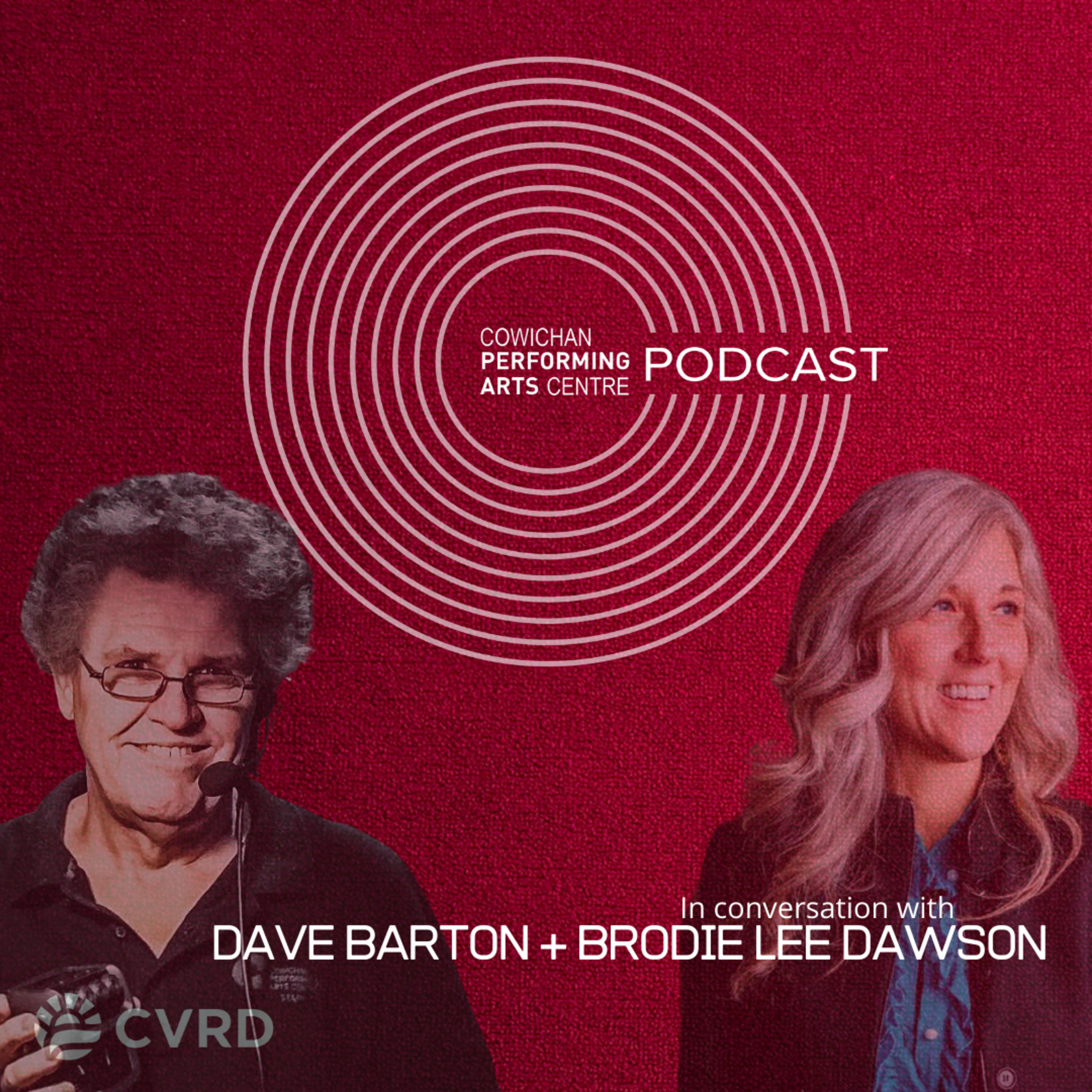 The Cowichan Performing Arts Centre Podcast