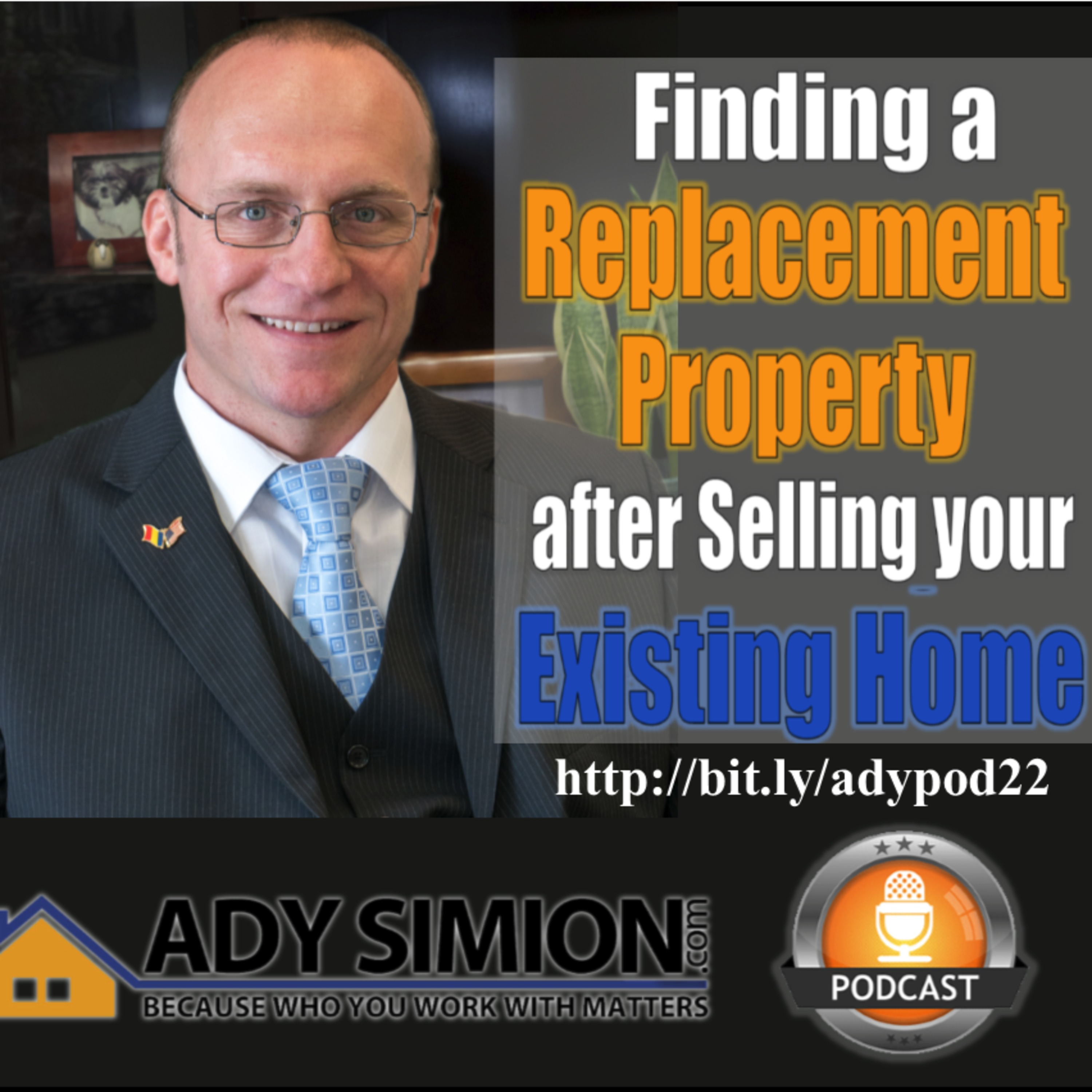 Episode 22 - Finding a Replacement Property after Selling your Existing Home episode artwork