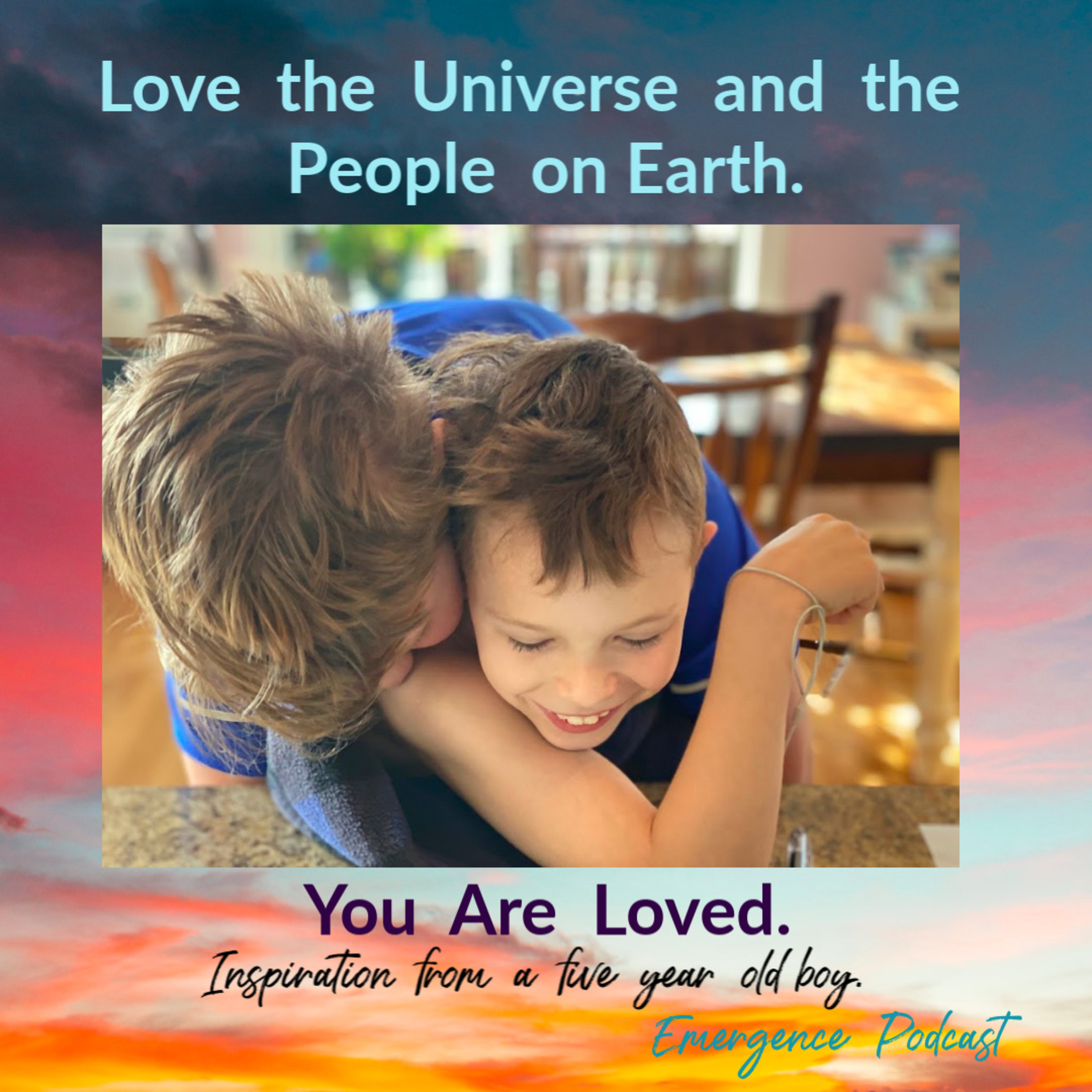Love The Universe: An Earth Day Message from a 5 Year Old Boy episode artwork