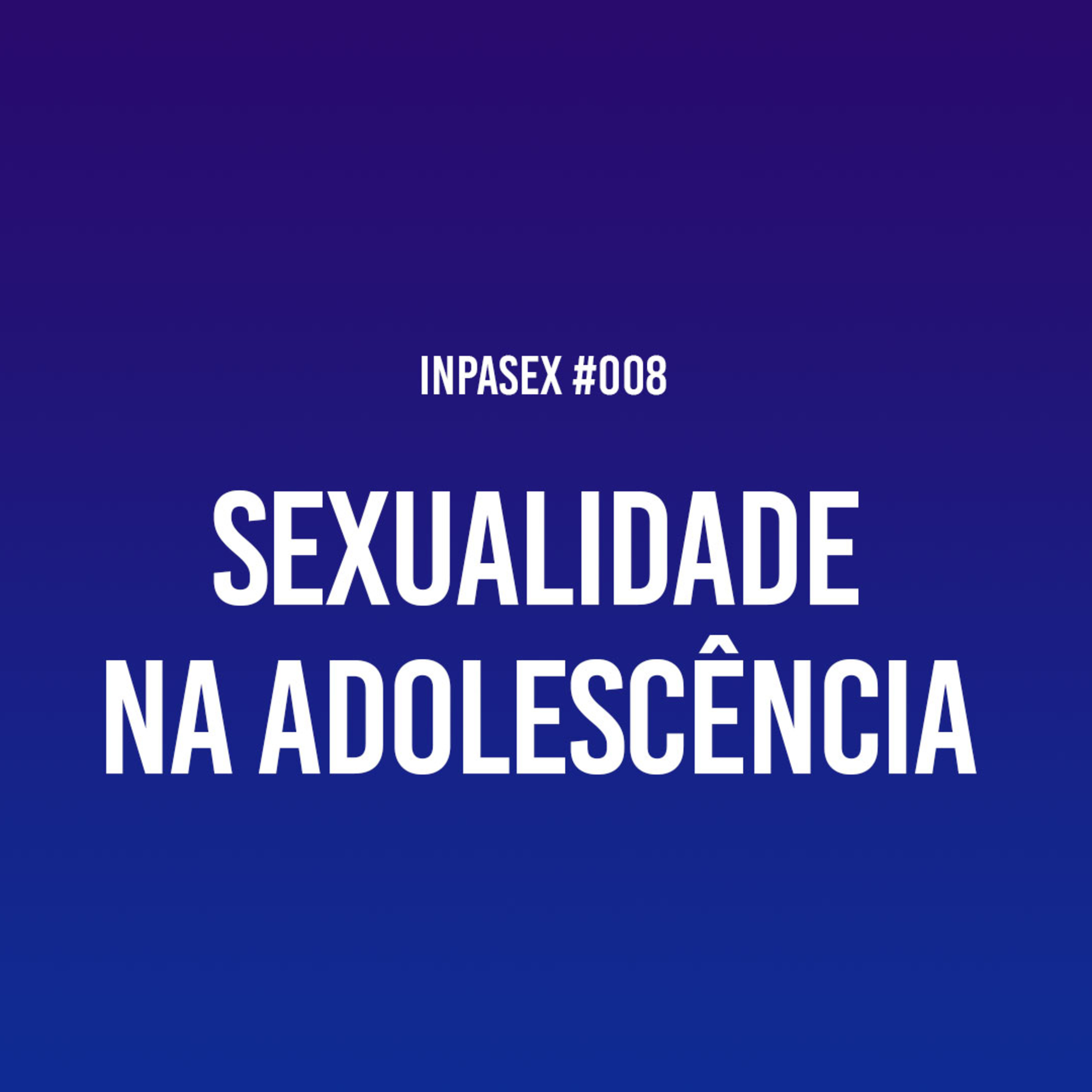InPaSex: Sexo, Relacionamento e Comportamento