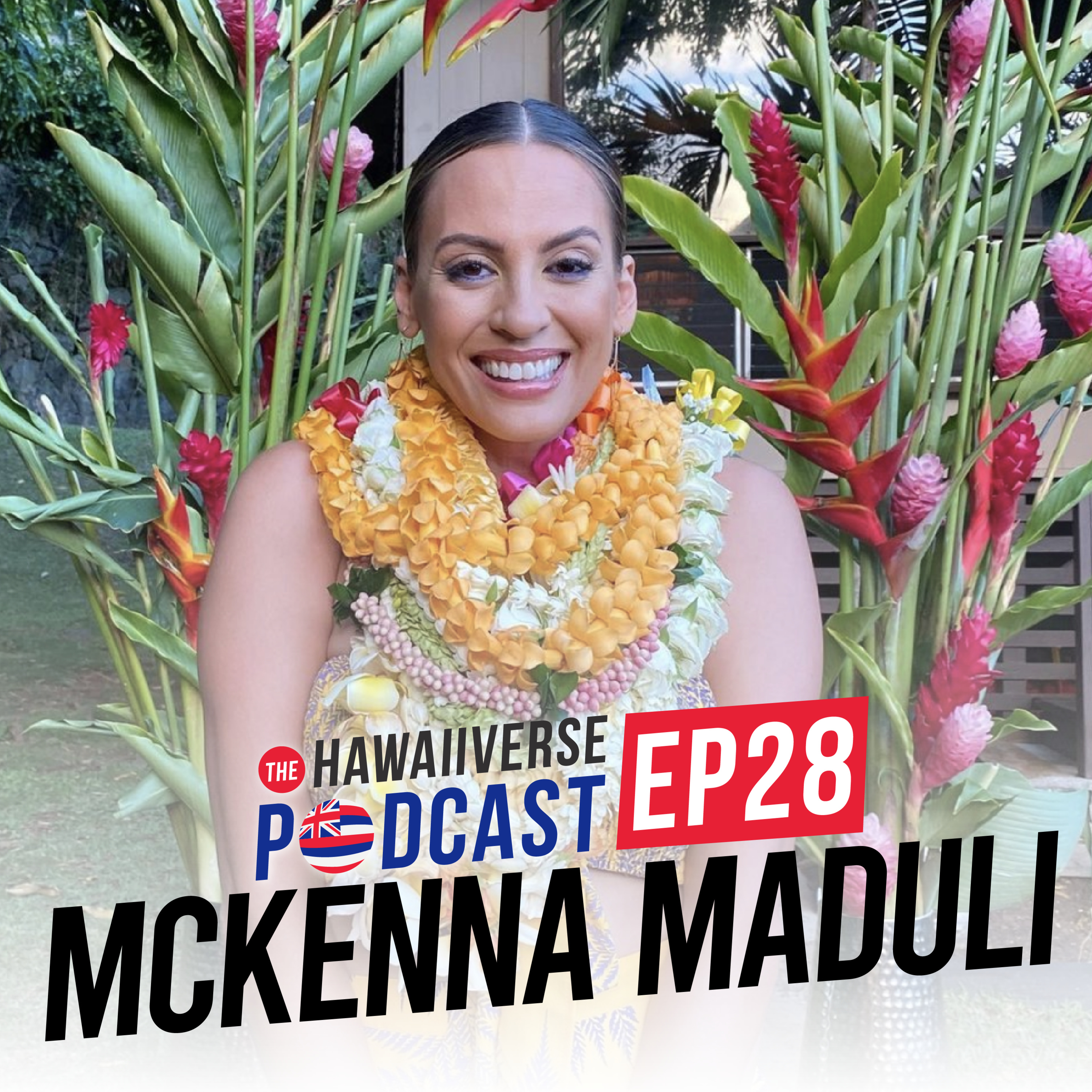 28. McKenna Maduli: Leaving Hawai'i, starting her career, and talking story episode artwork