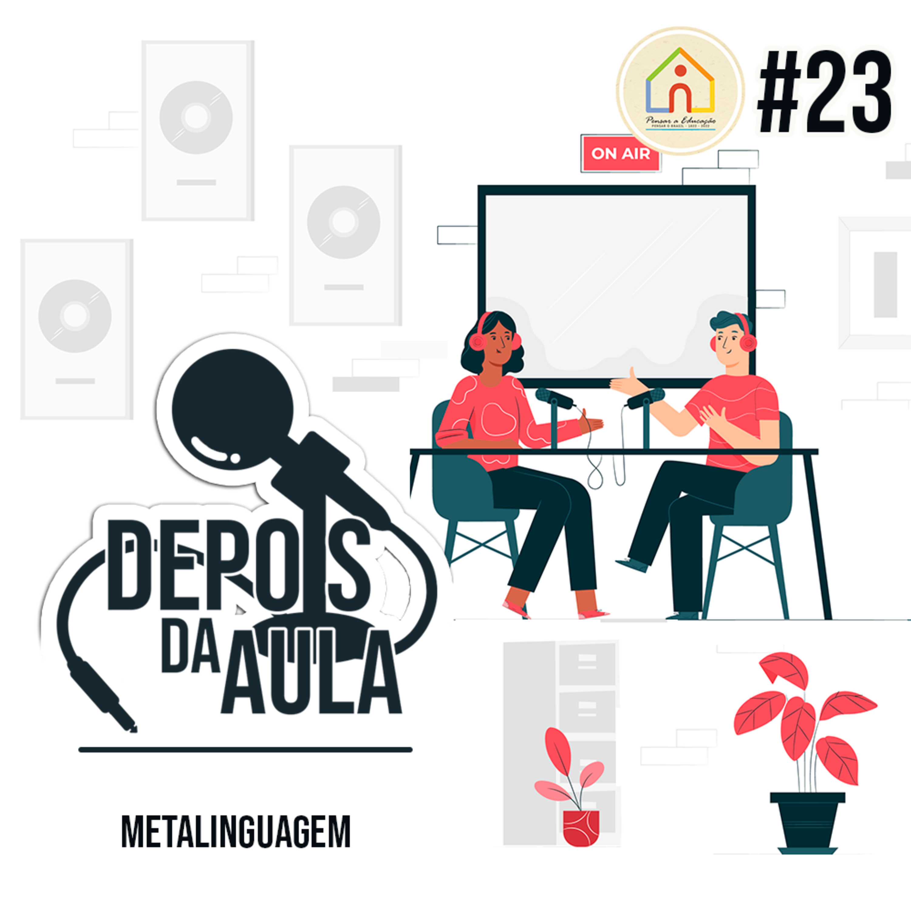 Pensar a Educação, Pensar o Brasil • 1822 - 2022
