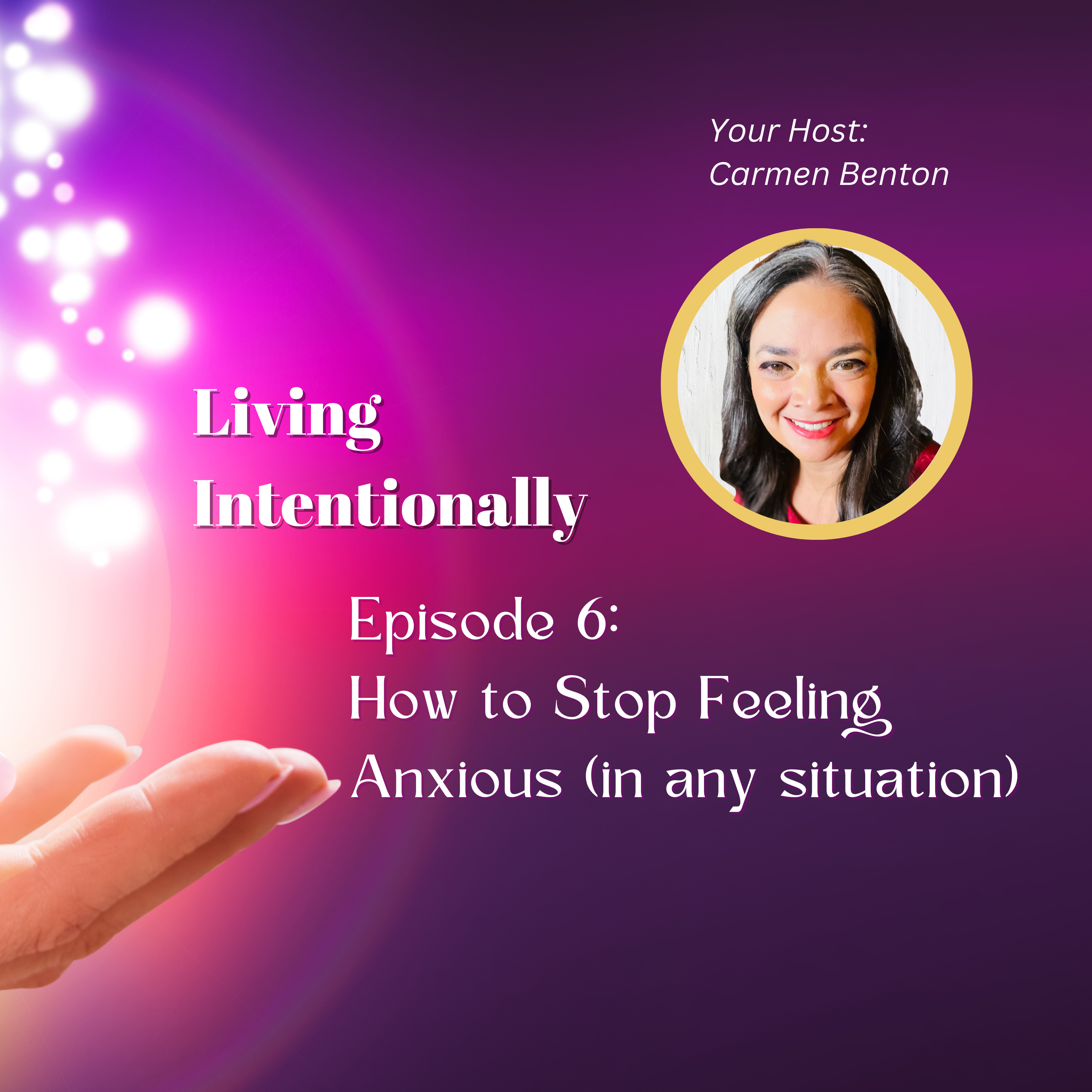 Living Intentionally with Carmen Benton