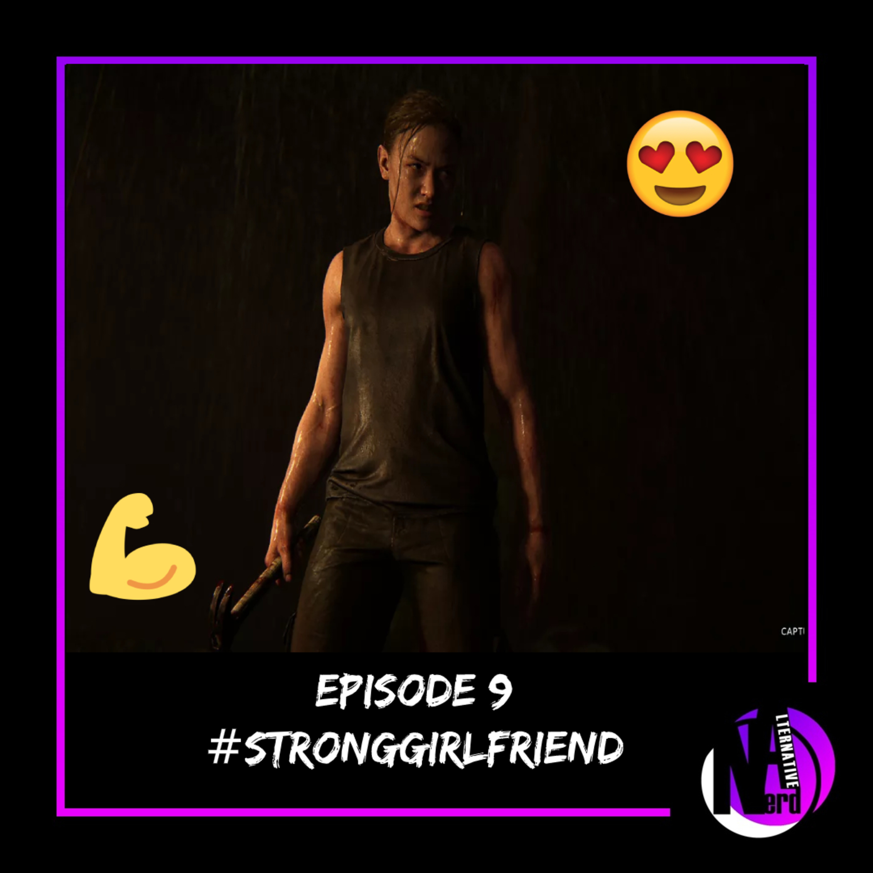 Episode 9 - #Stronggirlfriend episode artwork