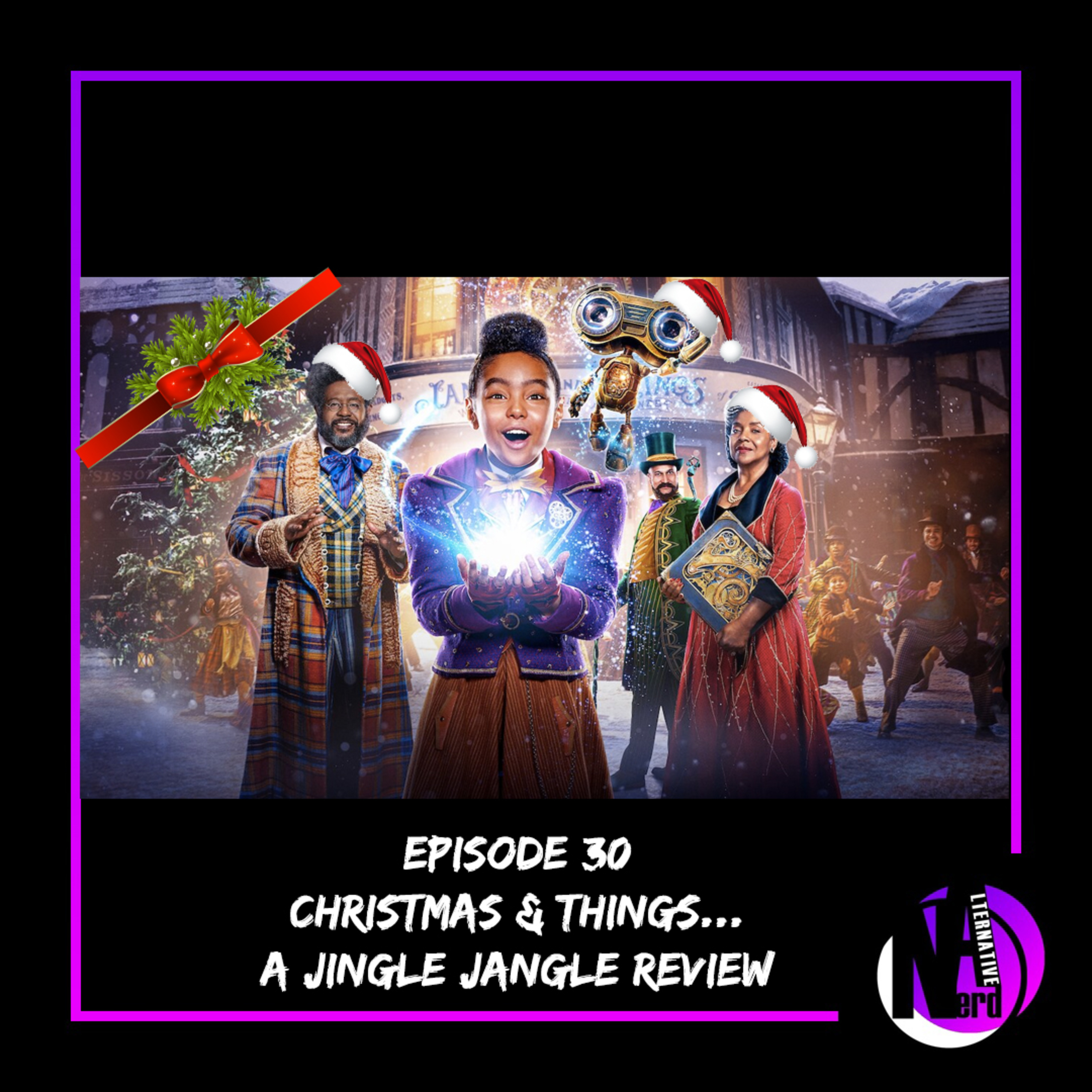 Episode 30 - Christmas & Things: A Jingle Jangle Review