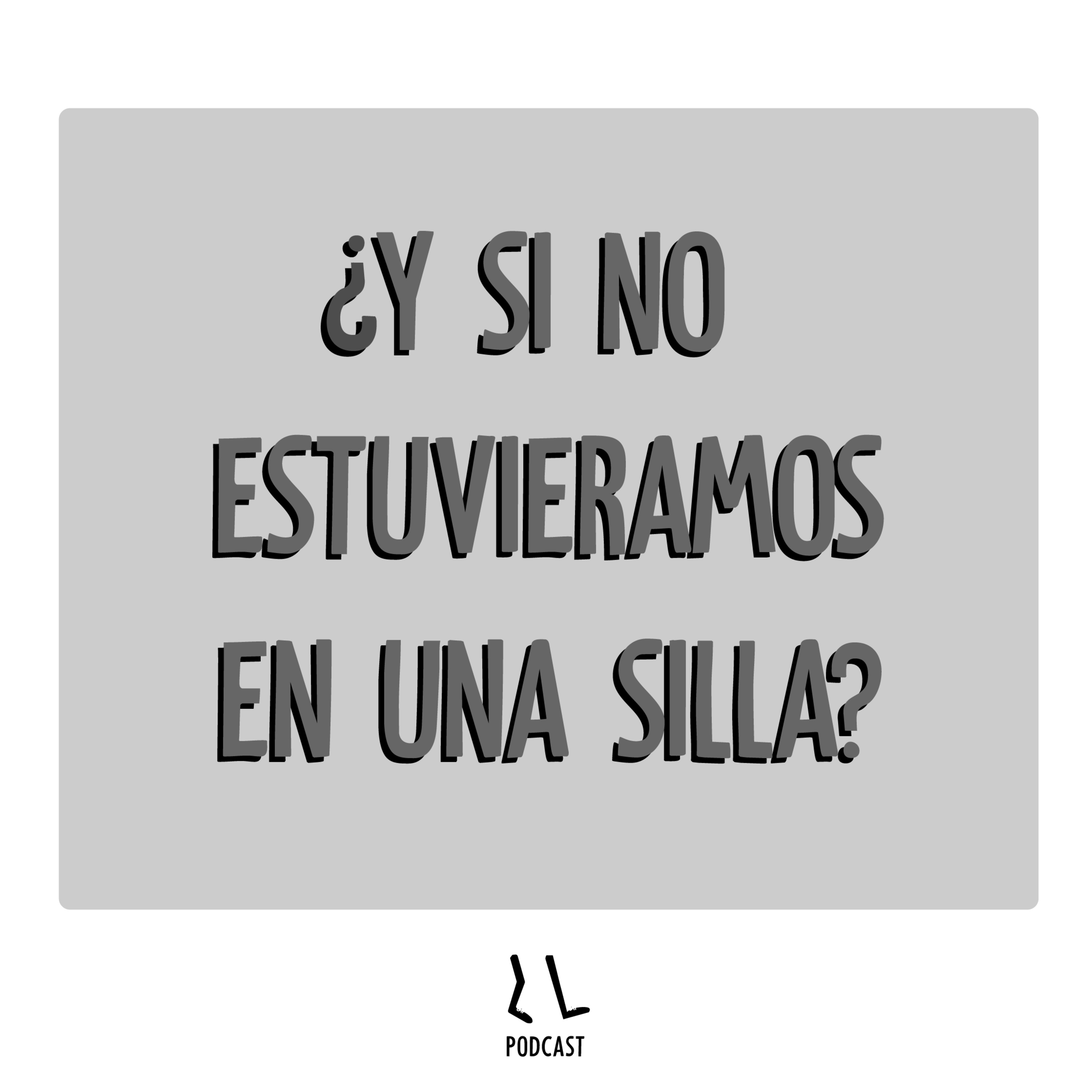 T1 E4 ¿Y si no estuvieramos en una silla? episode artwork