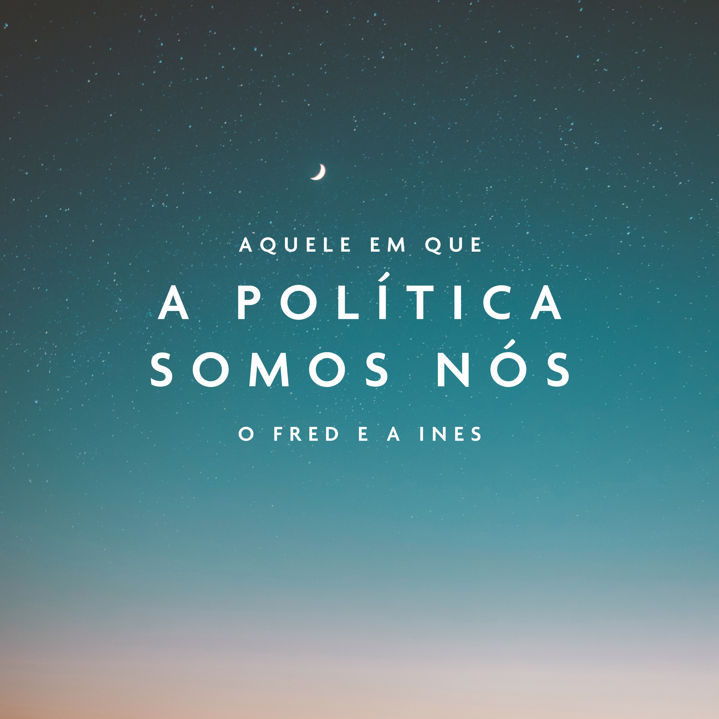 O Fred e a Inês Falam de Coisas