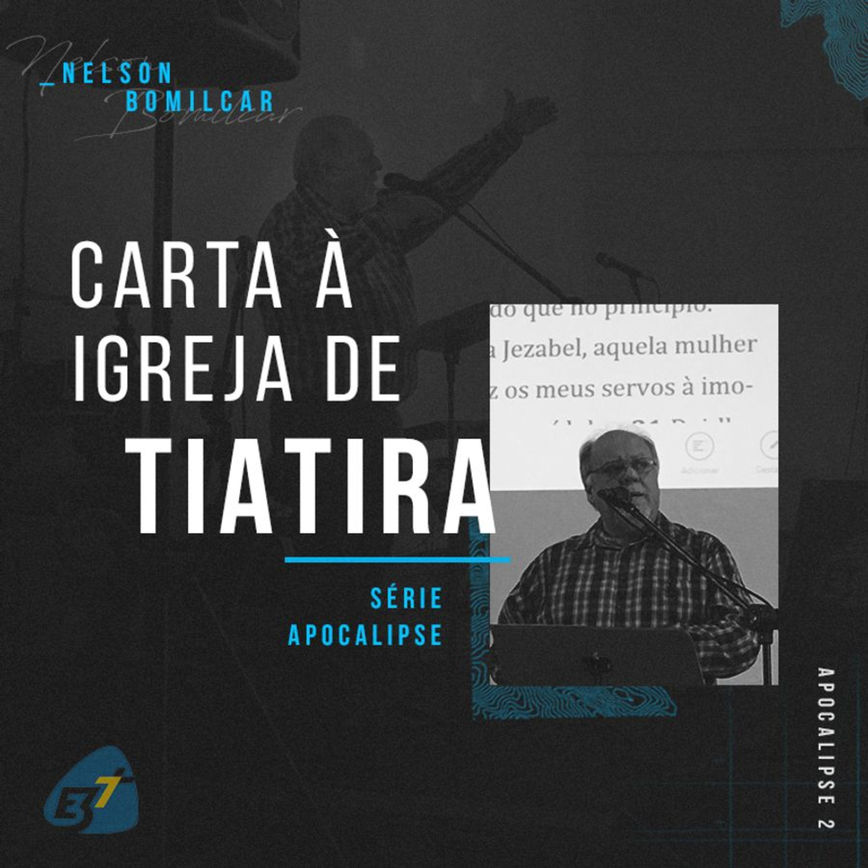 Carta à Igreja de TIATIRA // Série APOCALIPSE - Nelson Bomilcar episode artwork