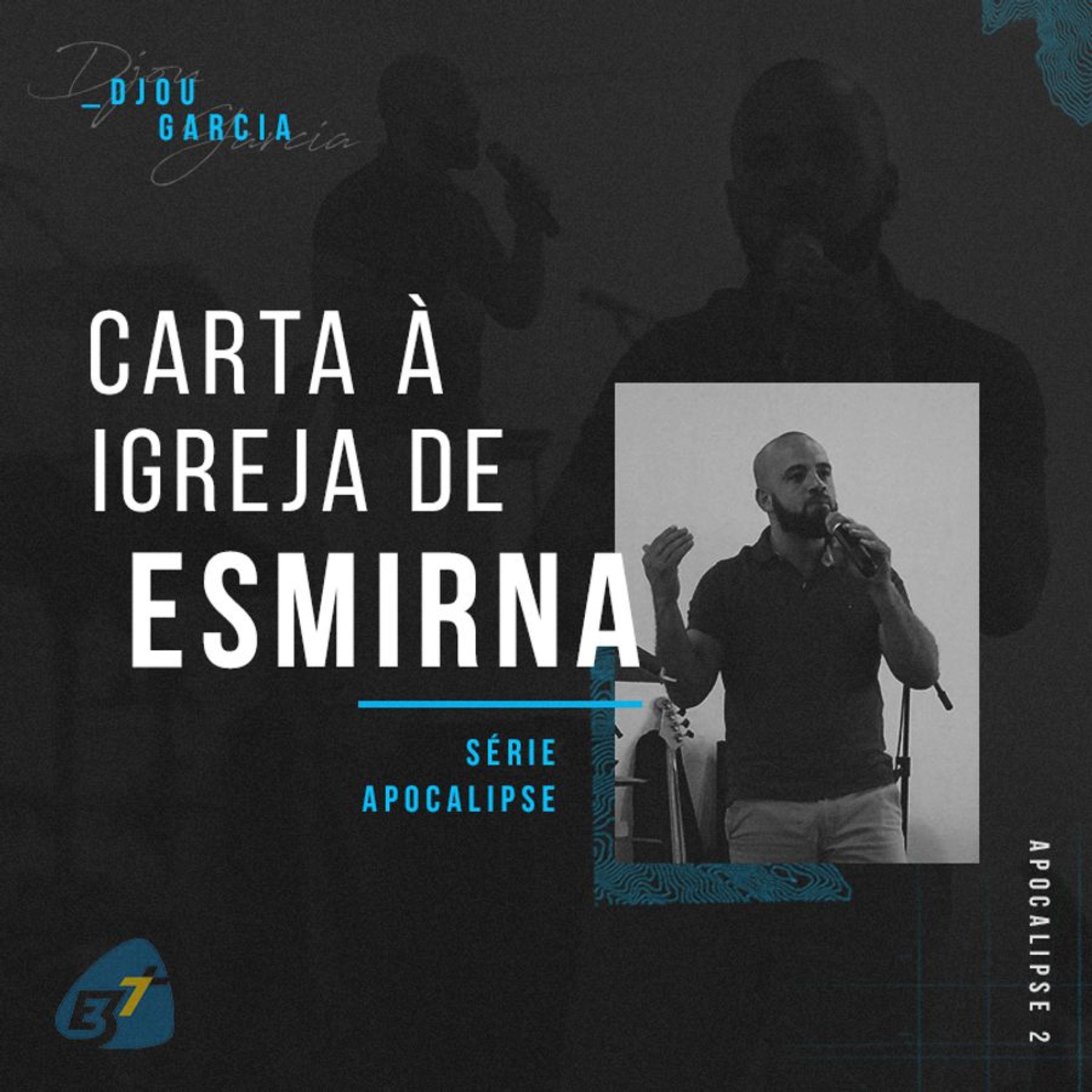 Carta à Igreja de Esmirna // Série APOCALIPSE - Djou Garcia episode artwork