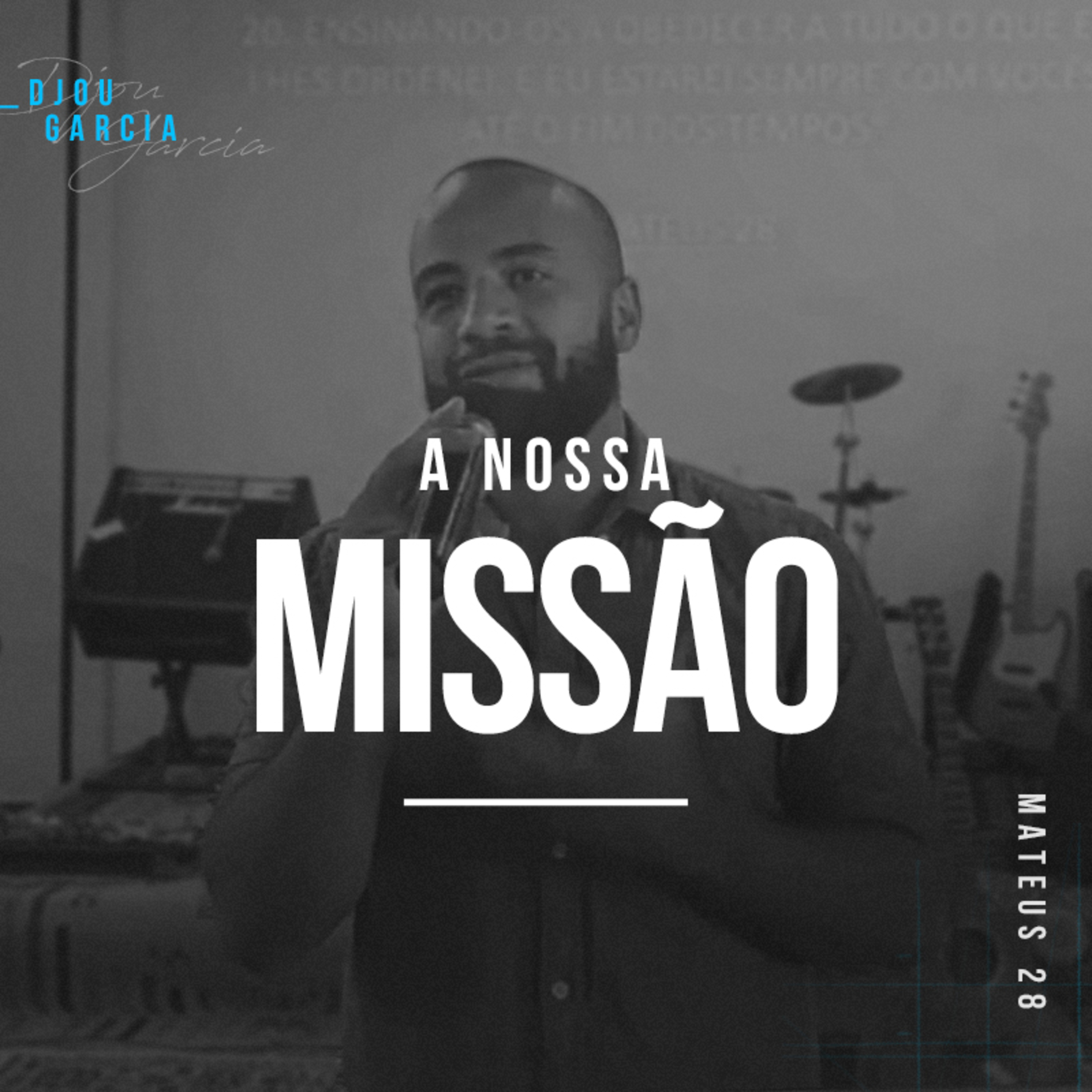 A Nossa Missão - Djou Garcia episode artwork