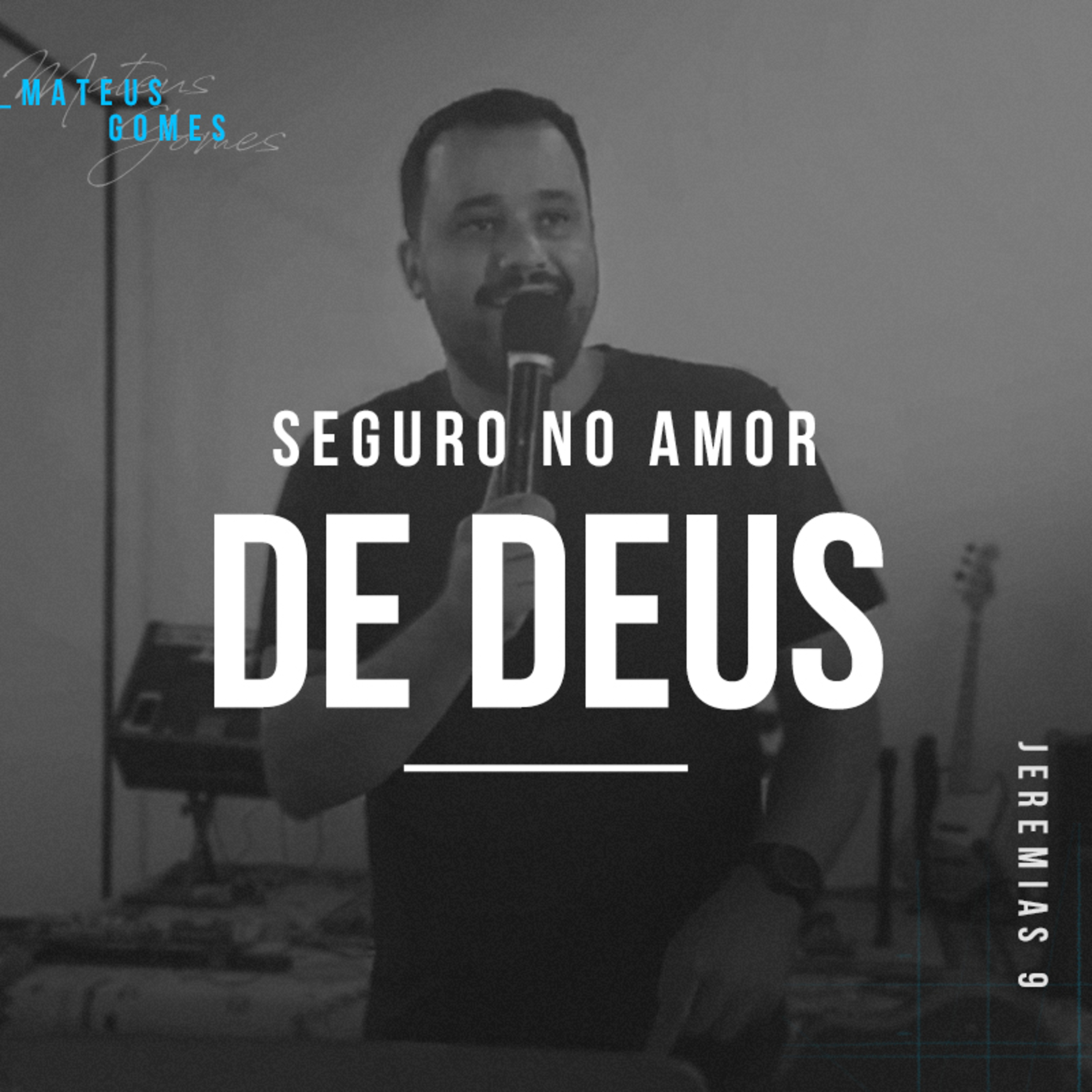 Seguro no Amor de Deus - Mateus Gomes episode artwork