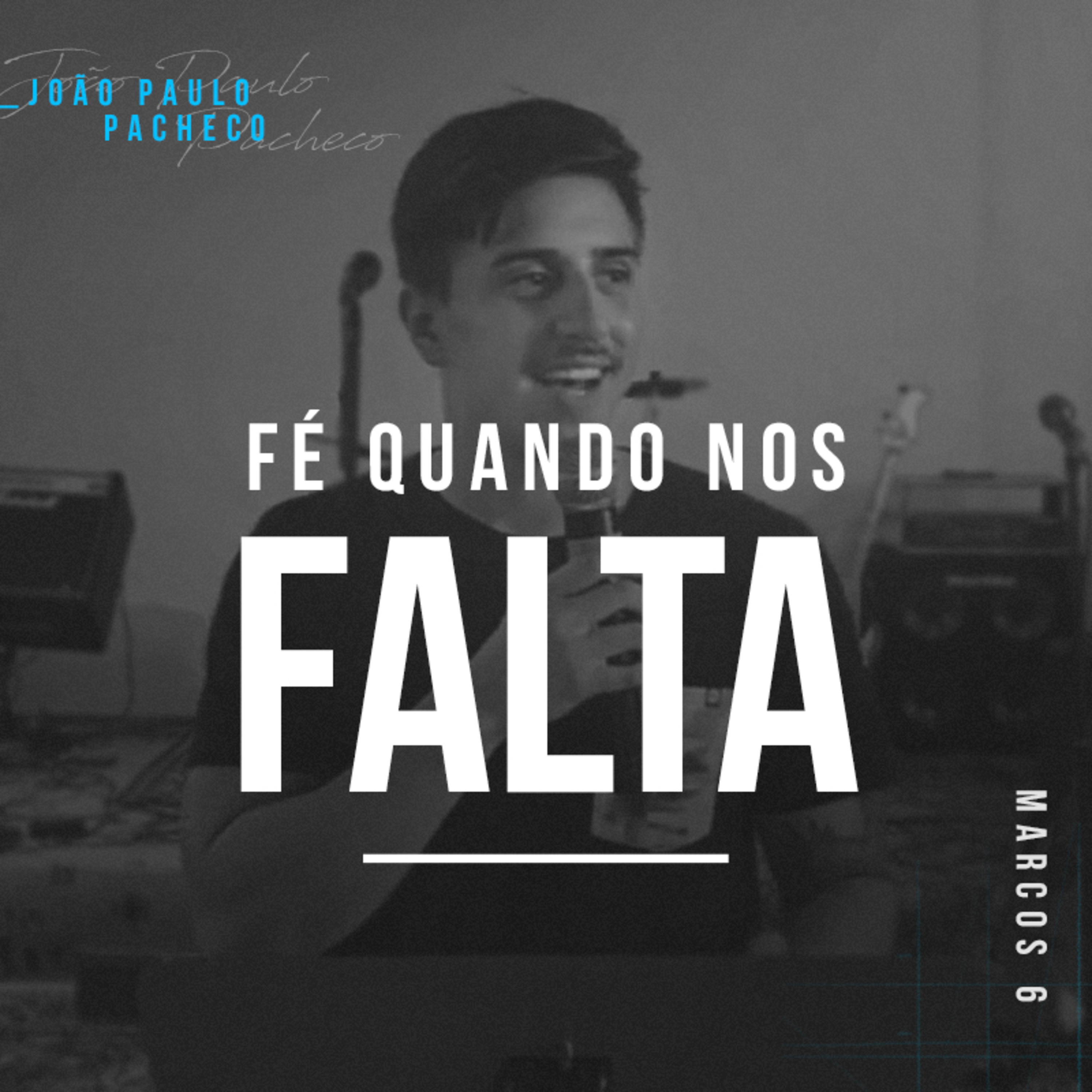 Fé Quando Nos Falta - João Paulo Pacheco episode artwork