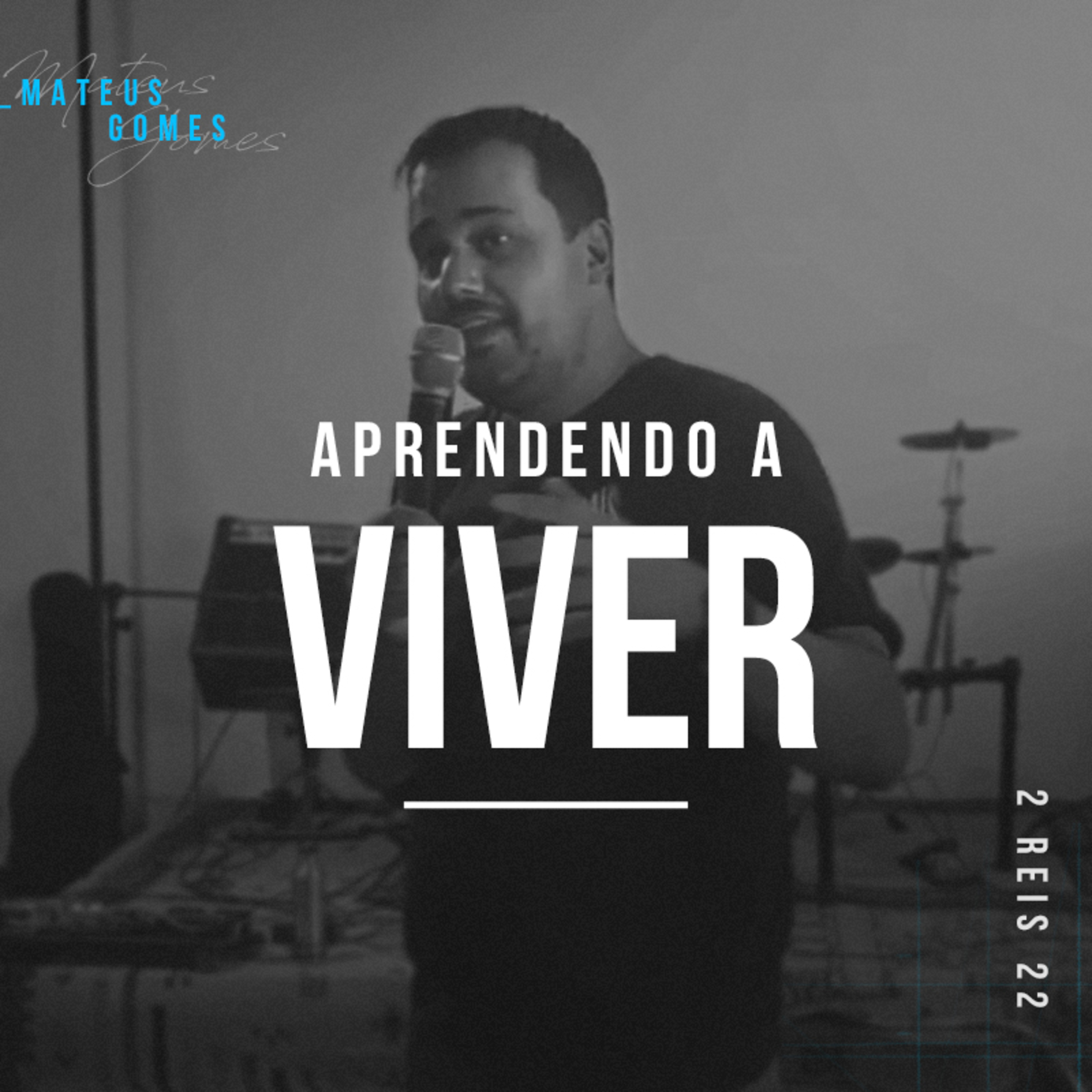 Aprendendo a Viver - Mateus Gomes episode artwork