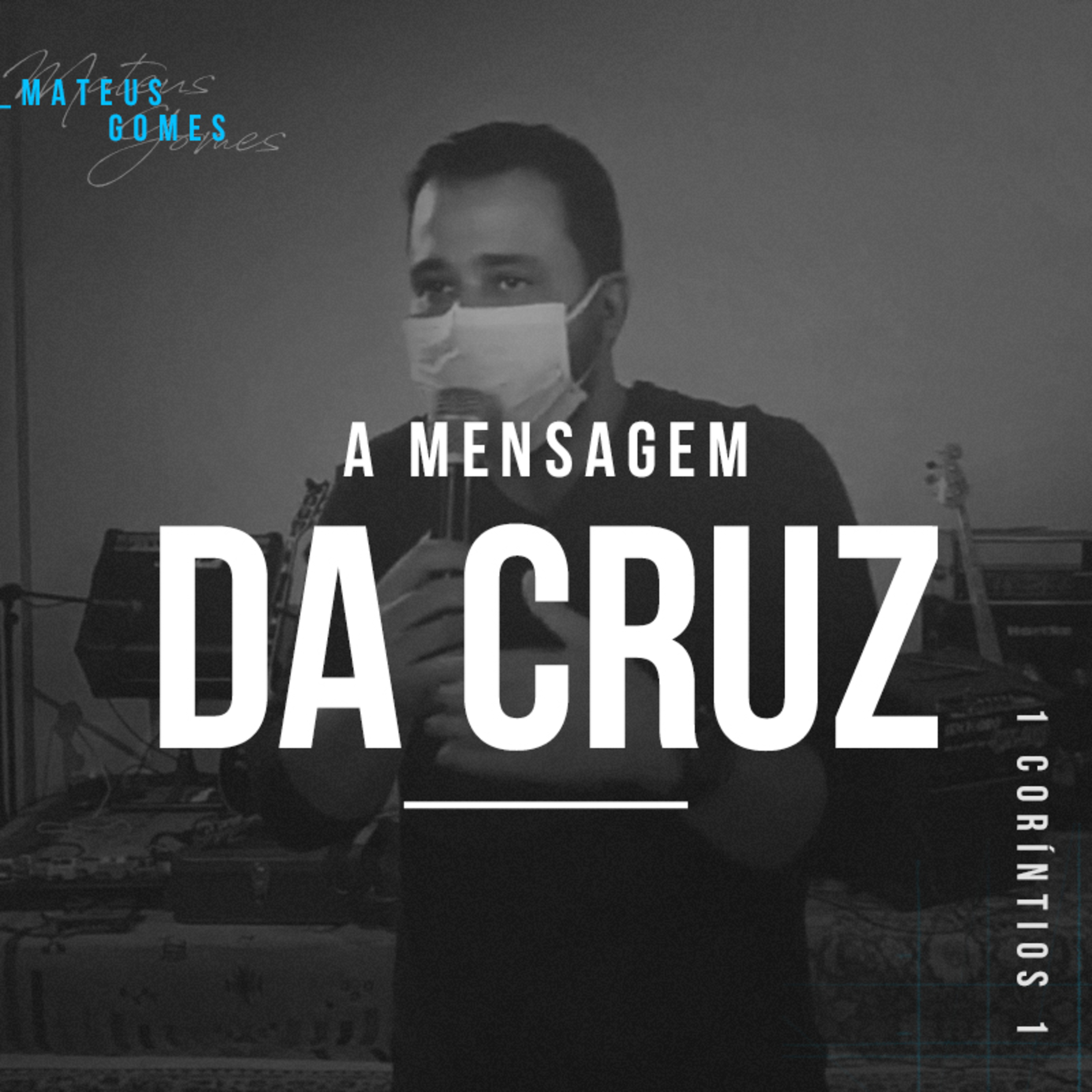 A Mensagem Da Cruz - Mateus Gomes episode artwork