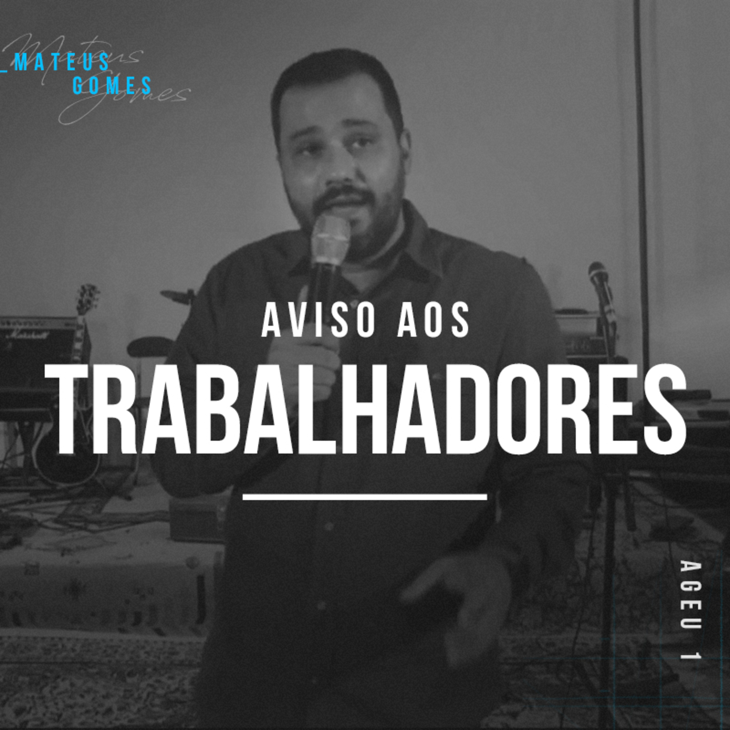 Aviso Aos Trabalhadores - Mateus Gomes episode artwork