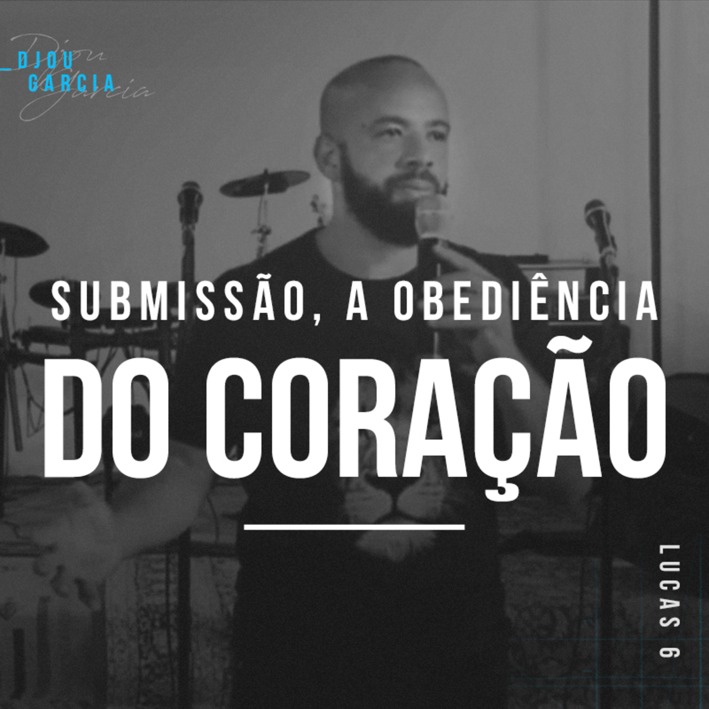 Submissão, a Obediência do Coração - Djou Garcia episode artwork