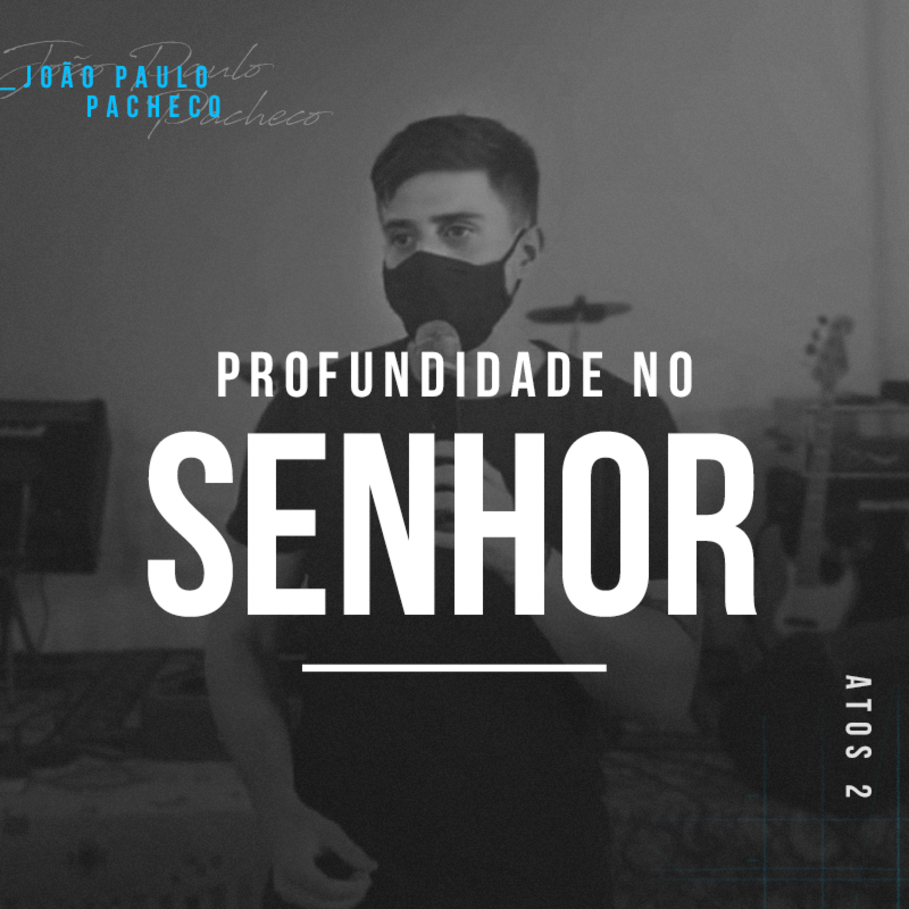 Profundidade no Senhor - João Paulo Pacheco episode artwork