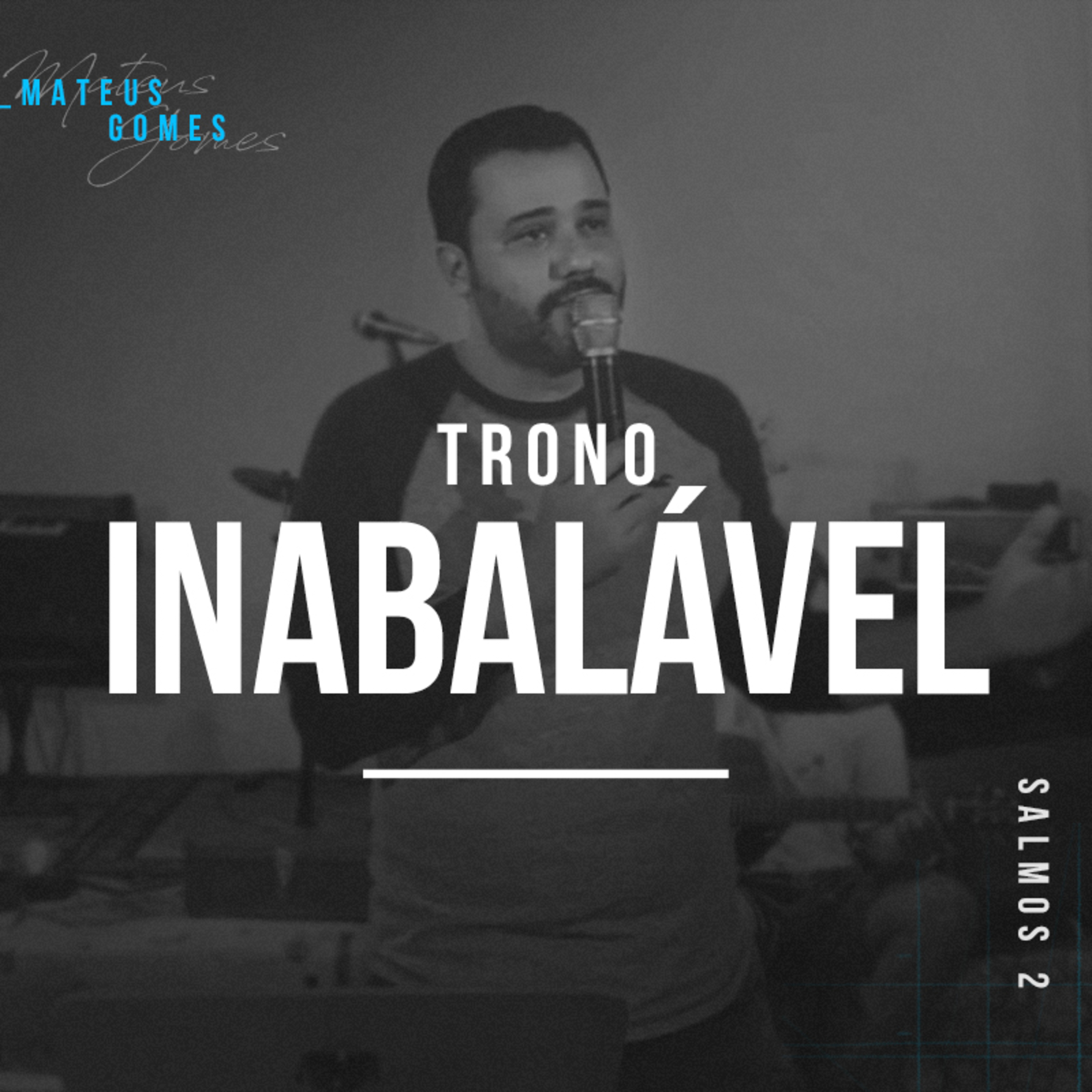 Trono Inabalável - Mateus Gomes episode artwork