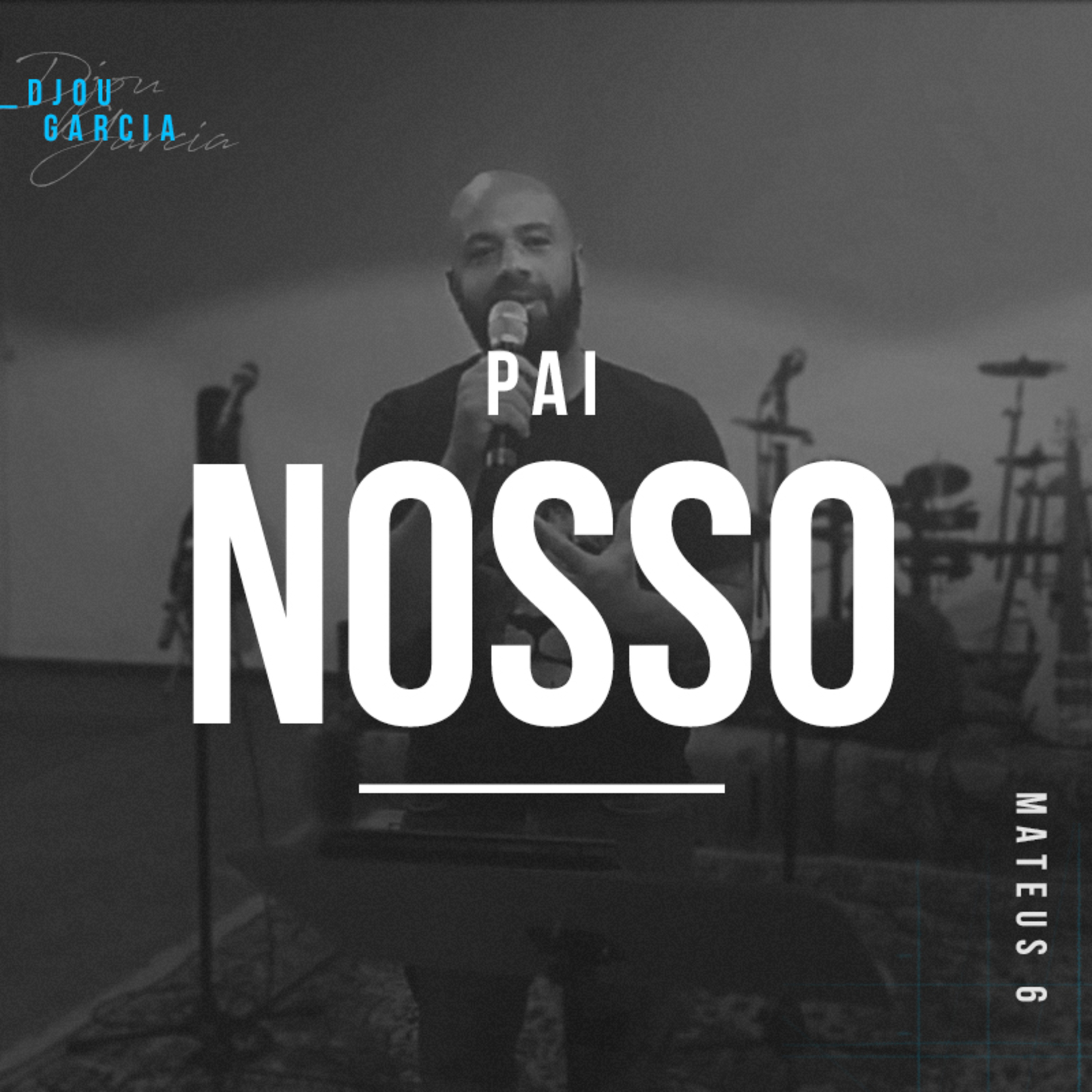 Pai Nosso - Djou Garcia episode artwork