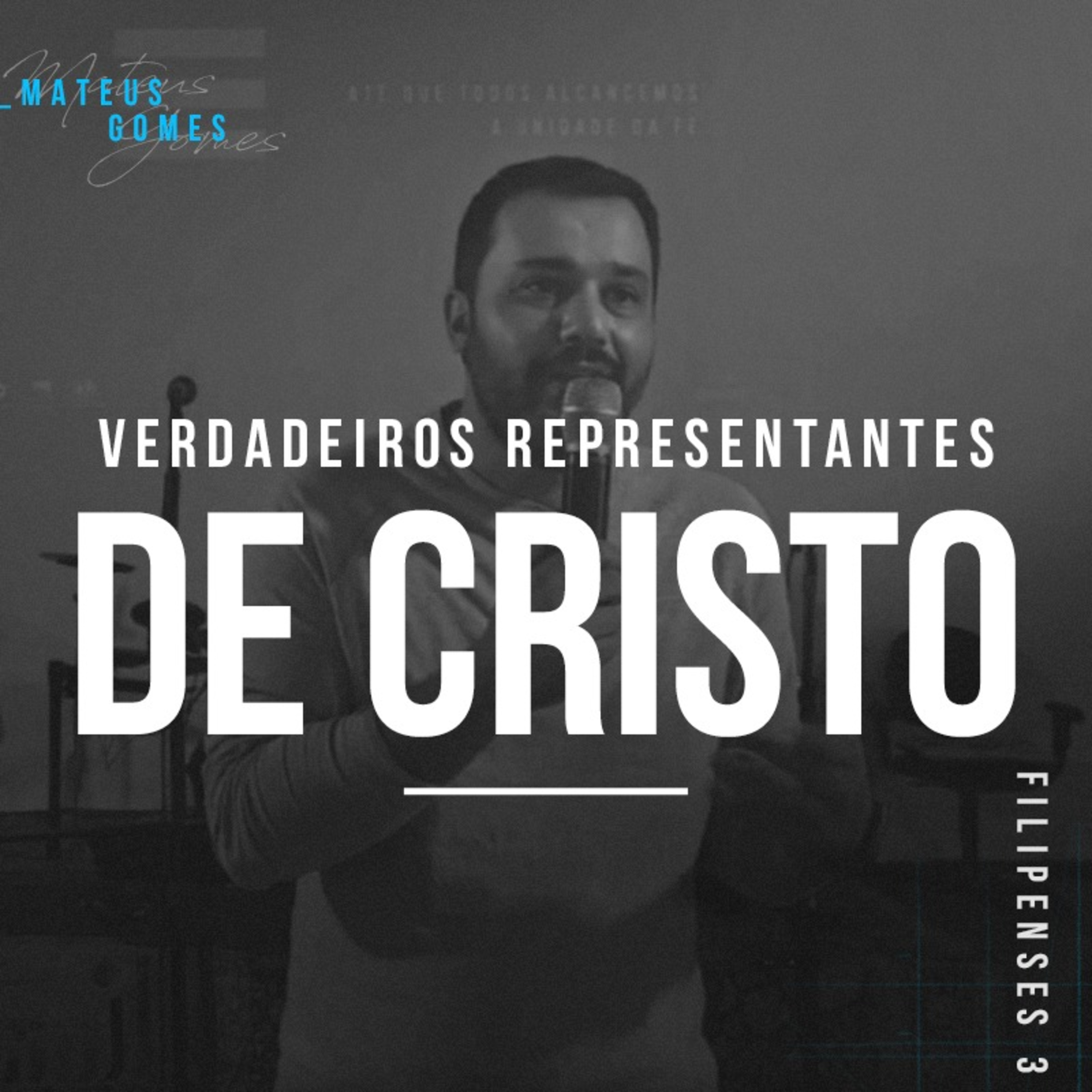 Verdadeiros Representantes De Cristo - Mateus Gomes episode artwork