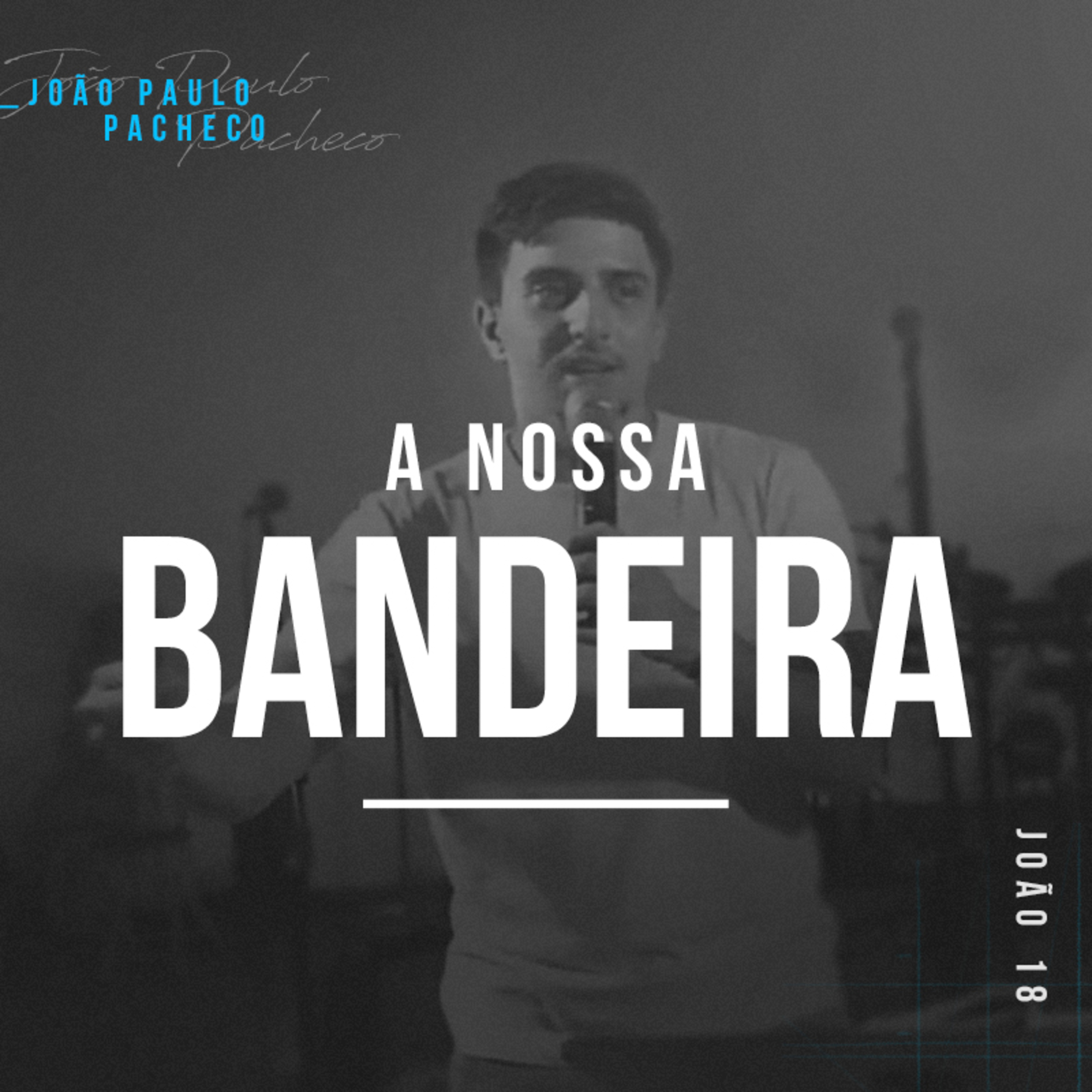A Nossa Bandeira - João Paulo Pacheco episode artwork