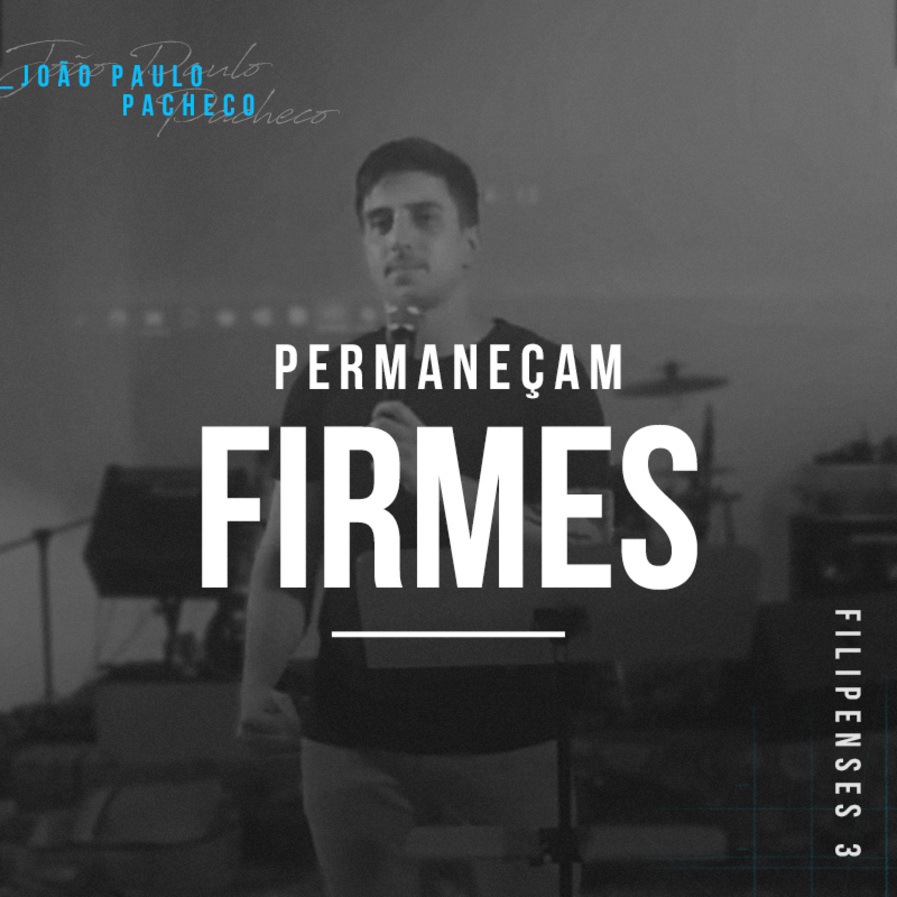 Permaneçam Firmes - João Paulo Pacheco episode artwork