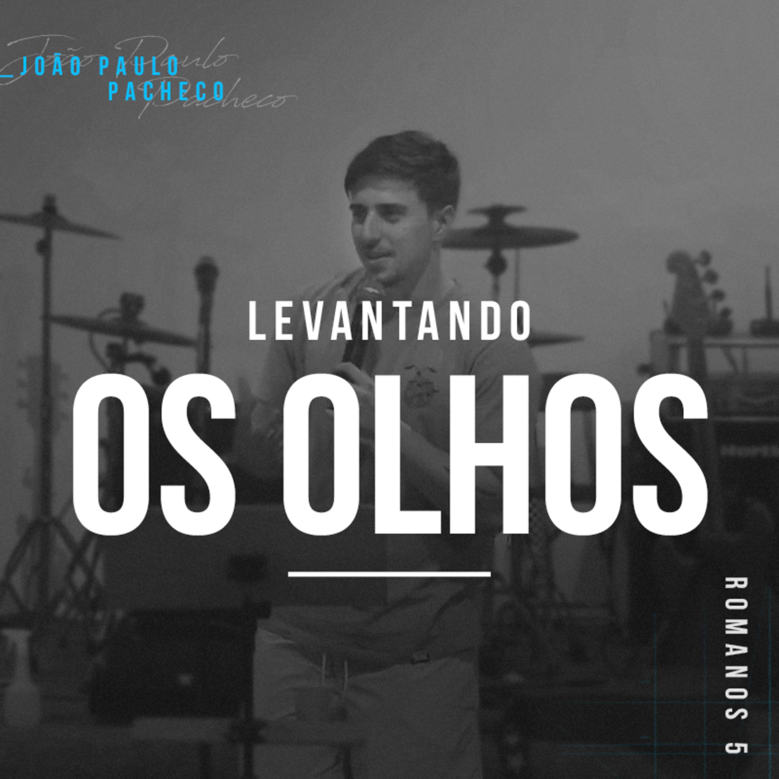 Levantando os Olhos - João Paulo Pacheco episode artwork