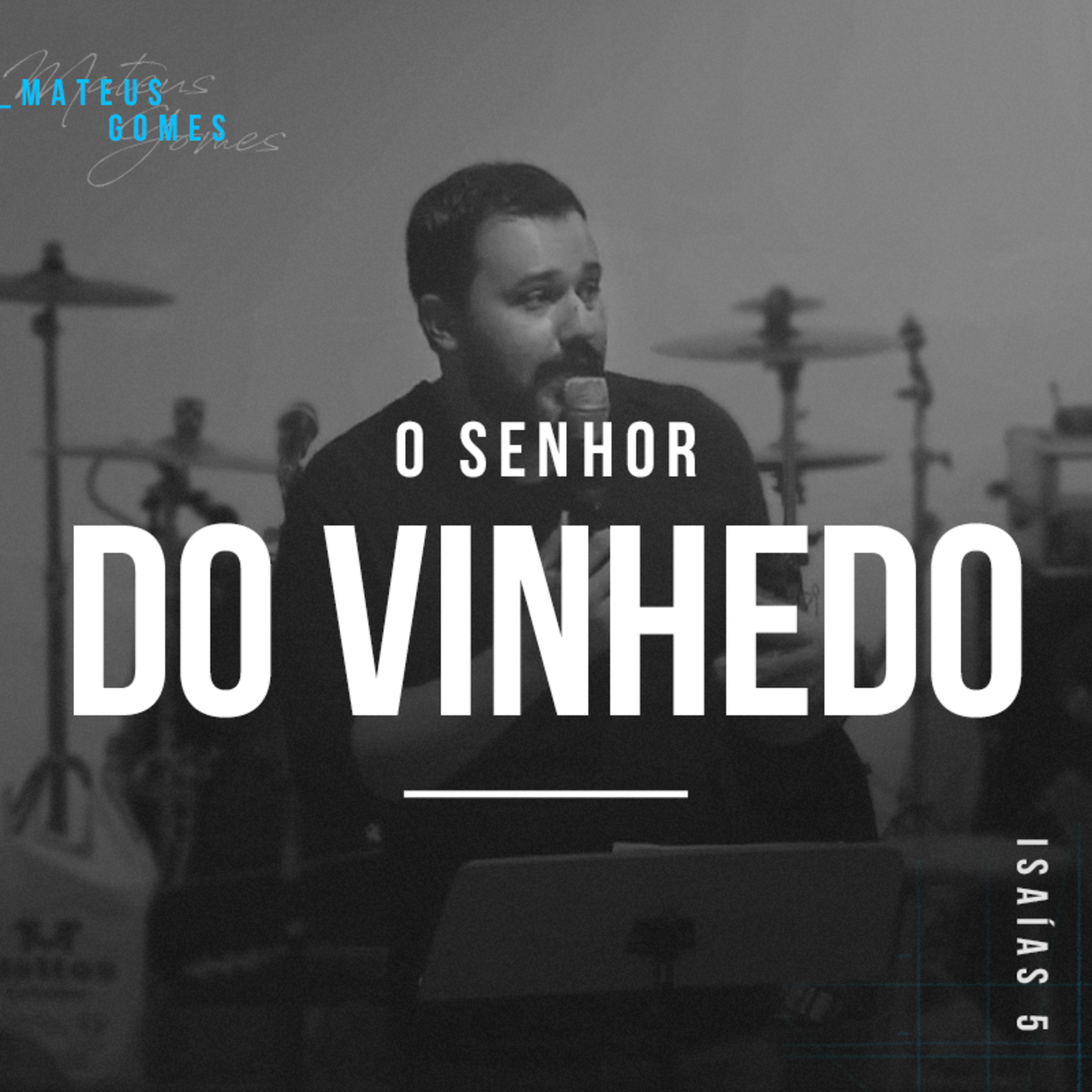 O Senhor do Vinhedo - Mateus Gomes  episode artwork