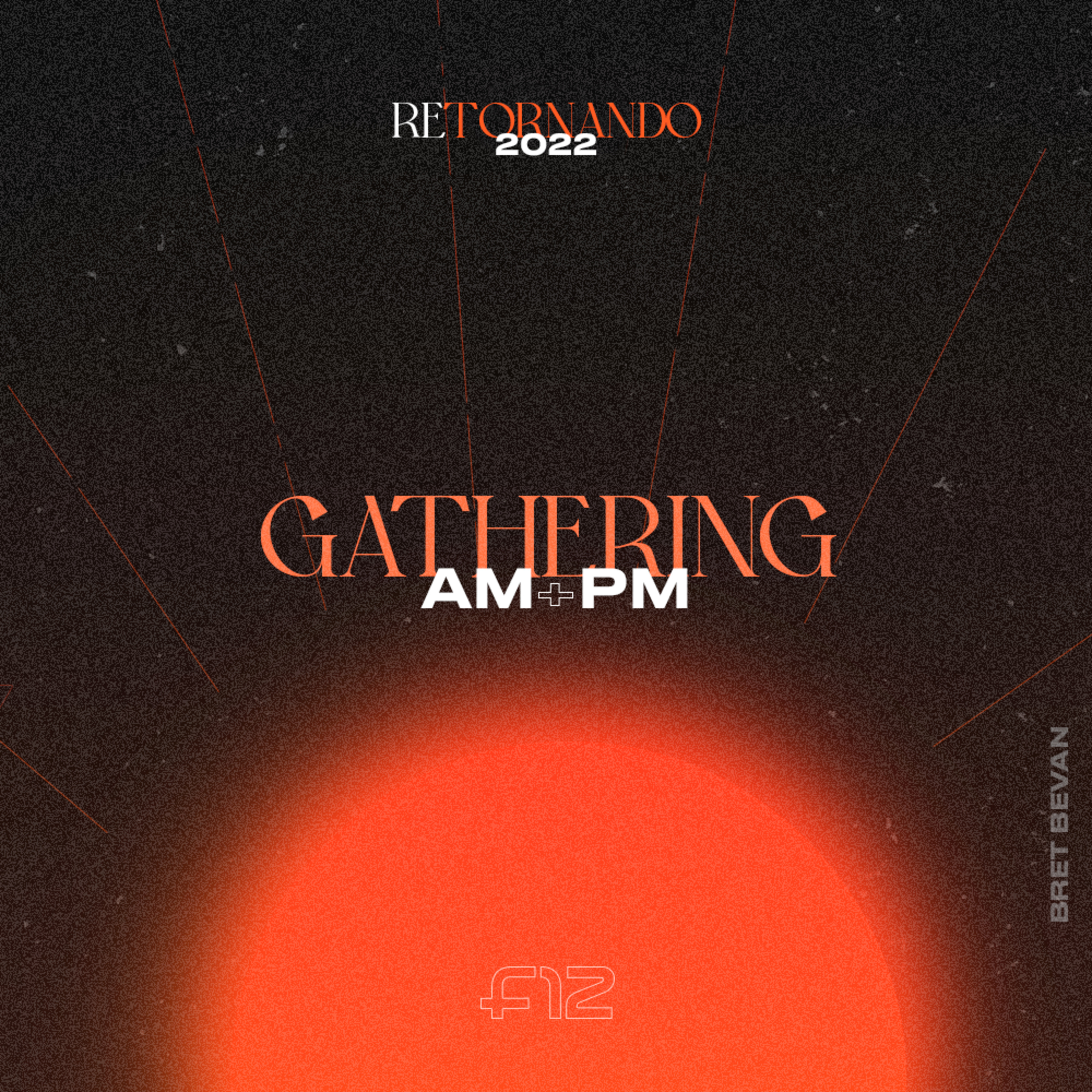 Four12 2022: RETORNANDO | Gathering AM+PM - Bret Bevan episode artwork