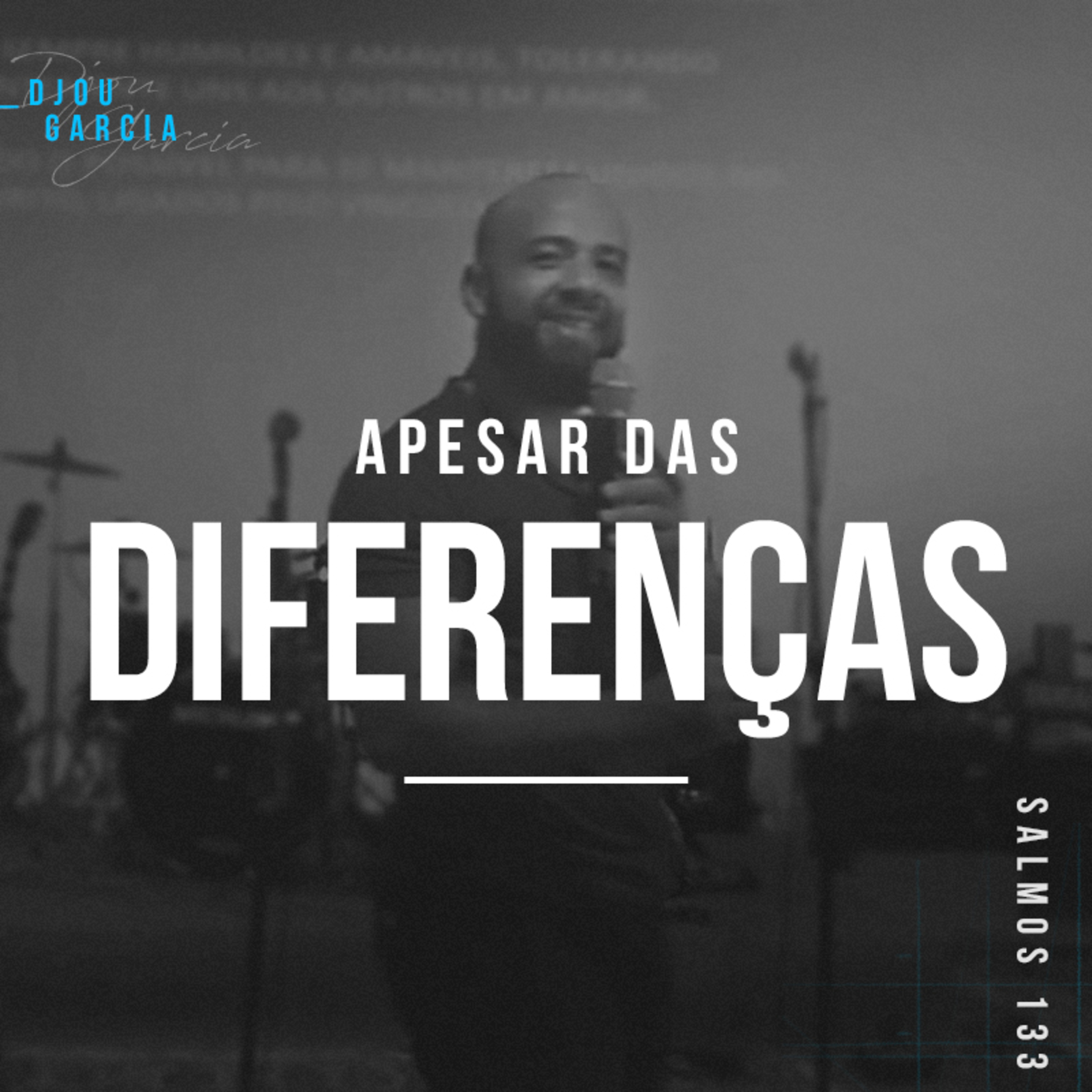 Apesar Das Diferenças - Djou Garcia episode artwork