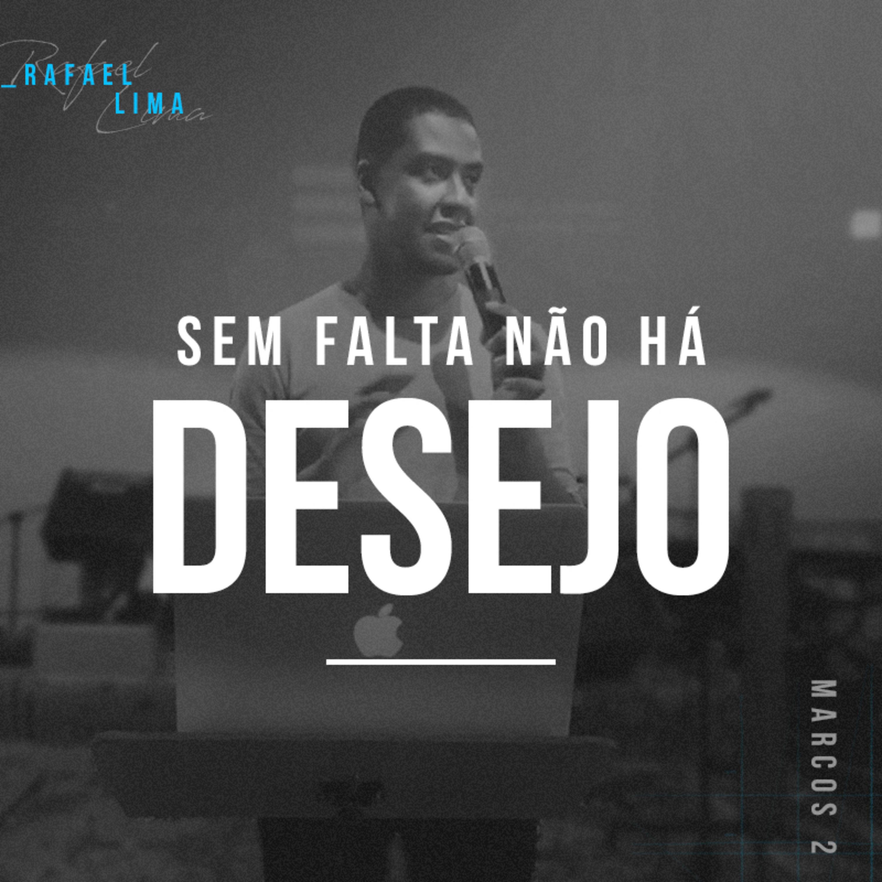 Sem Falta Não Há Desejo - Rafael Lima episode artwork