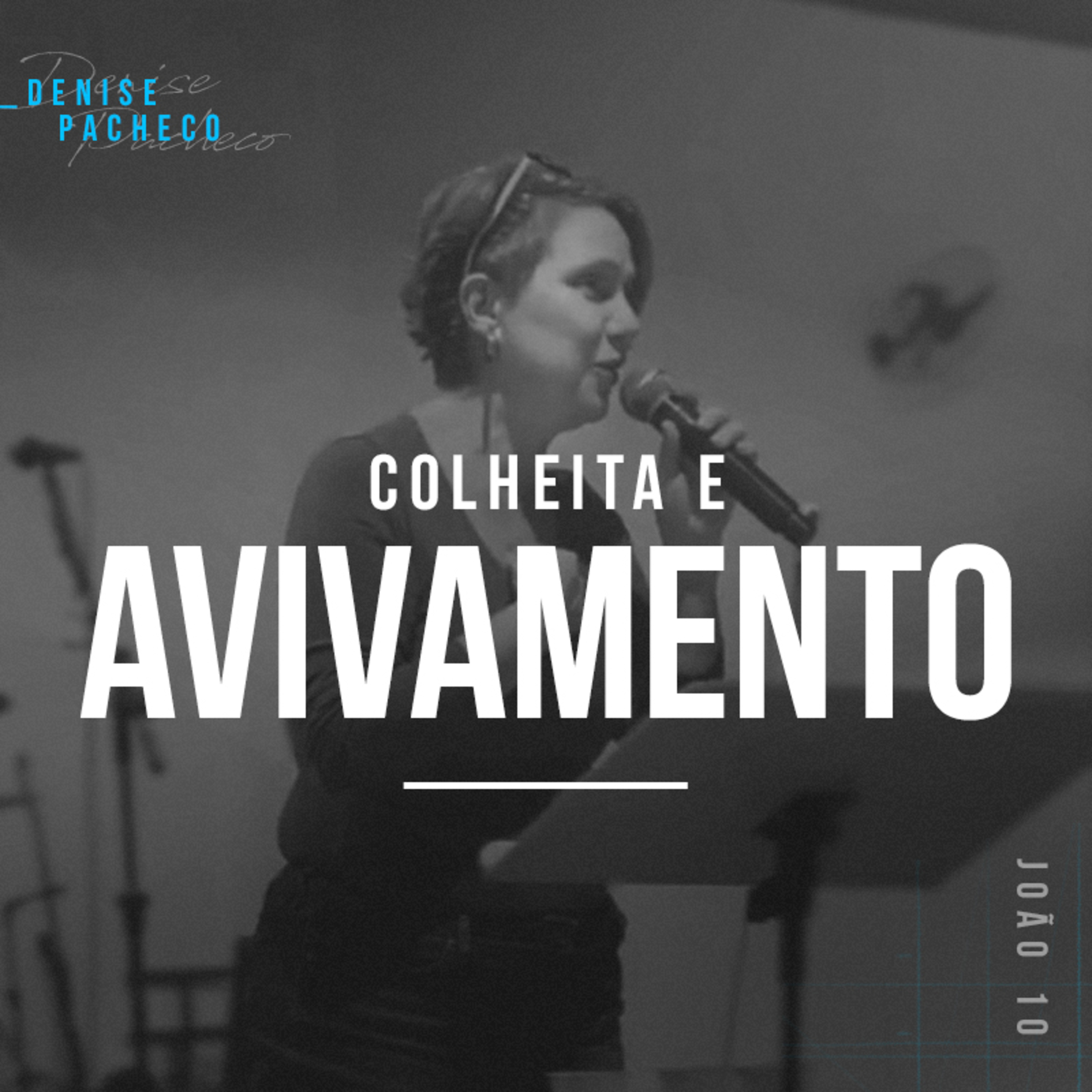 Colheita e Avivamento - Denise Pacheco episode artwork