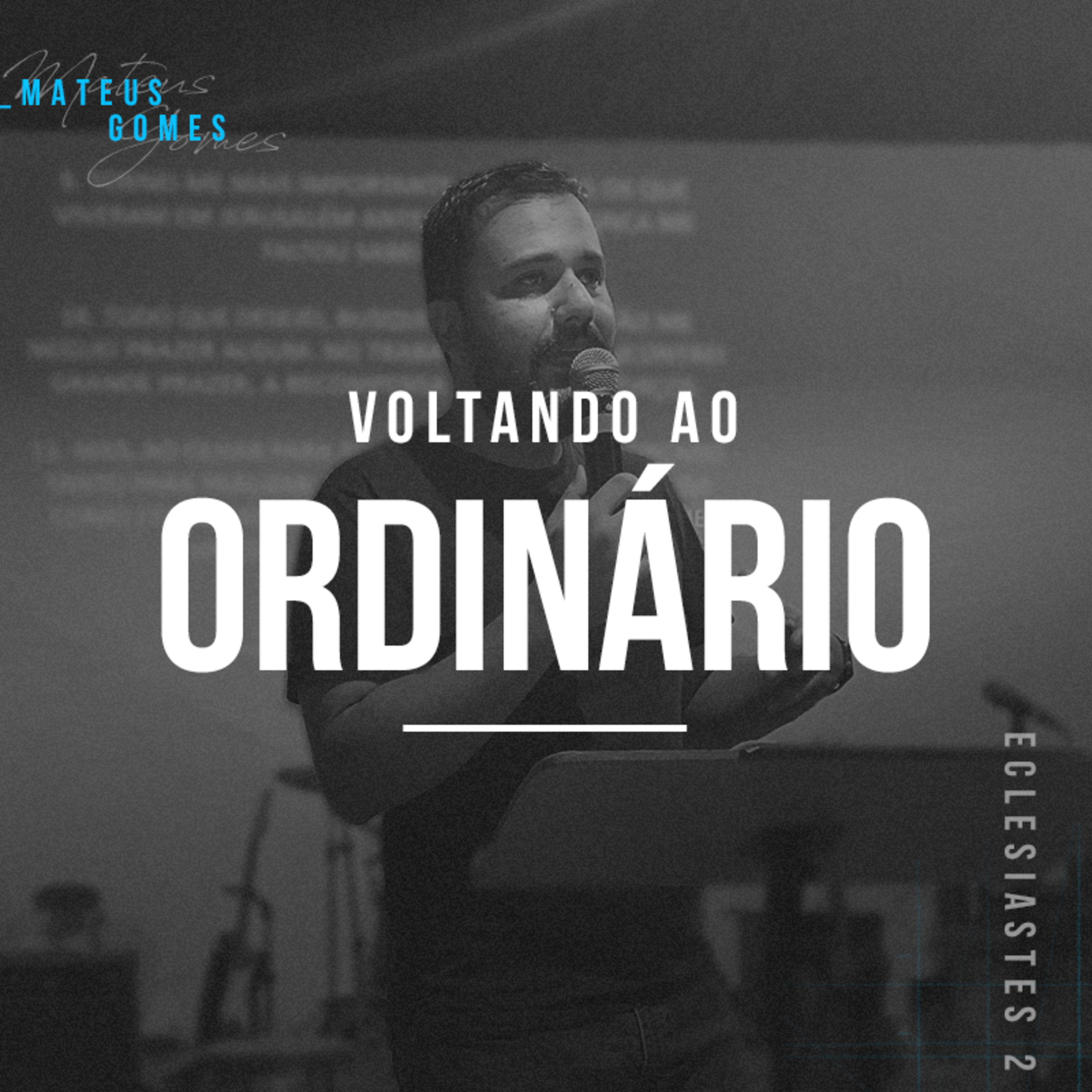 Voltando Ao Ordinário - Mateus Gomes episode artwork