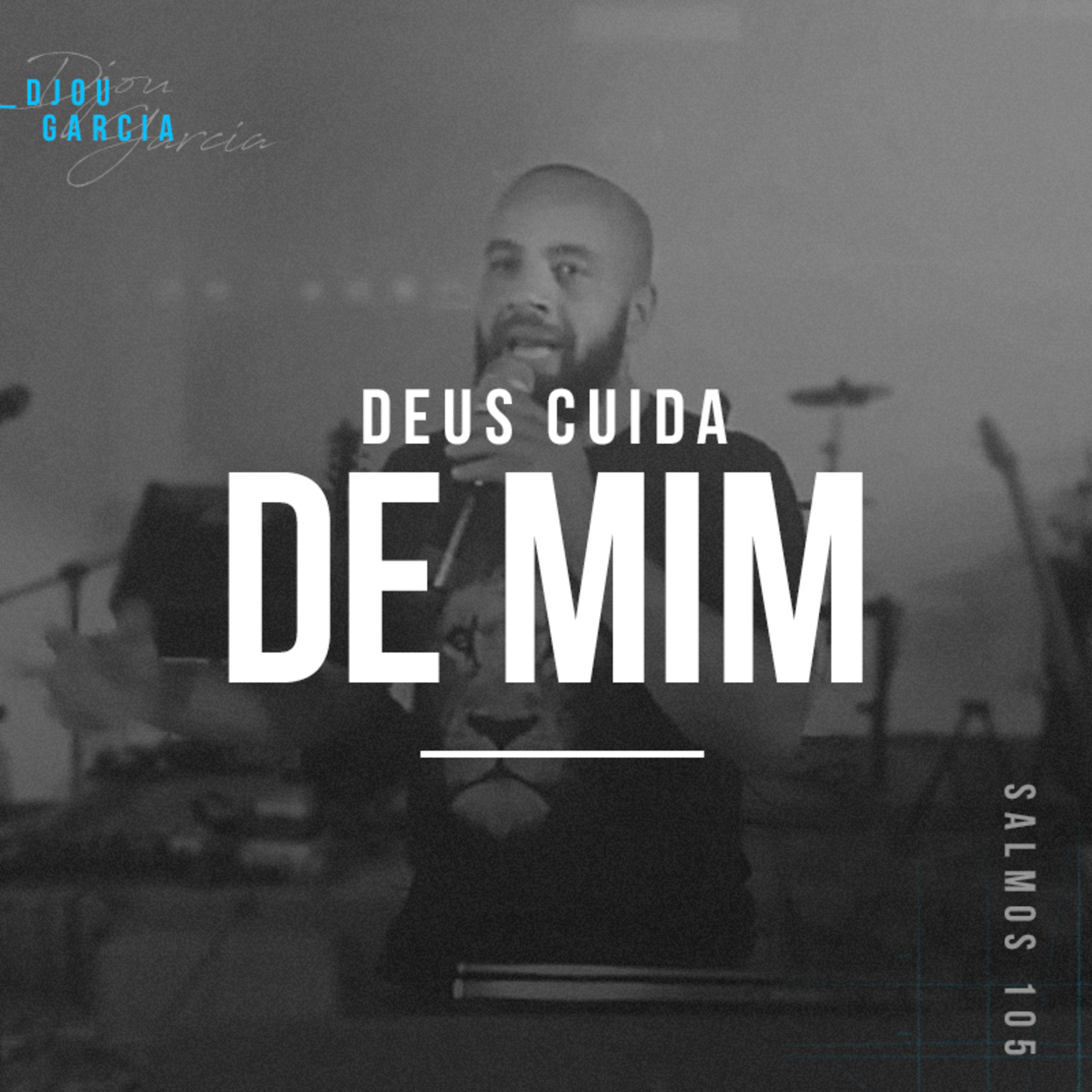 Deus Cuida de Mim - Djou Garcia episode artwork