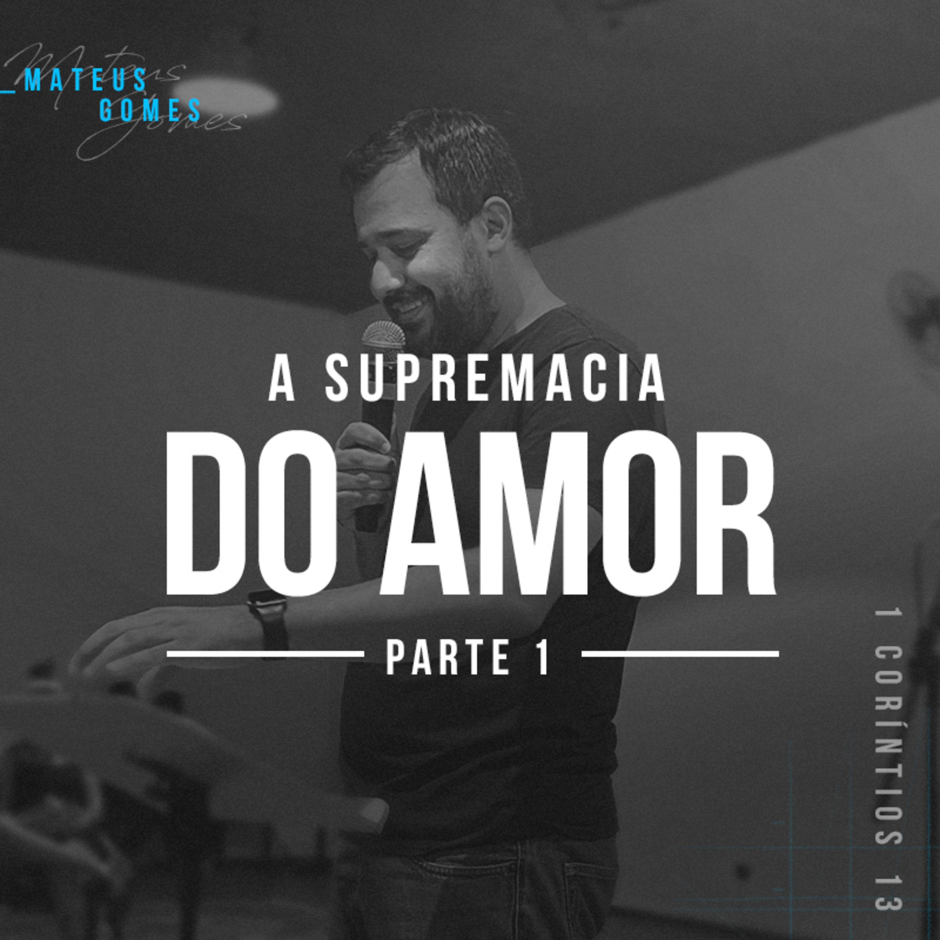A Supremacia Do Amor (Pt 1) - Mateus Gomes episode artwork