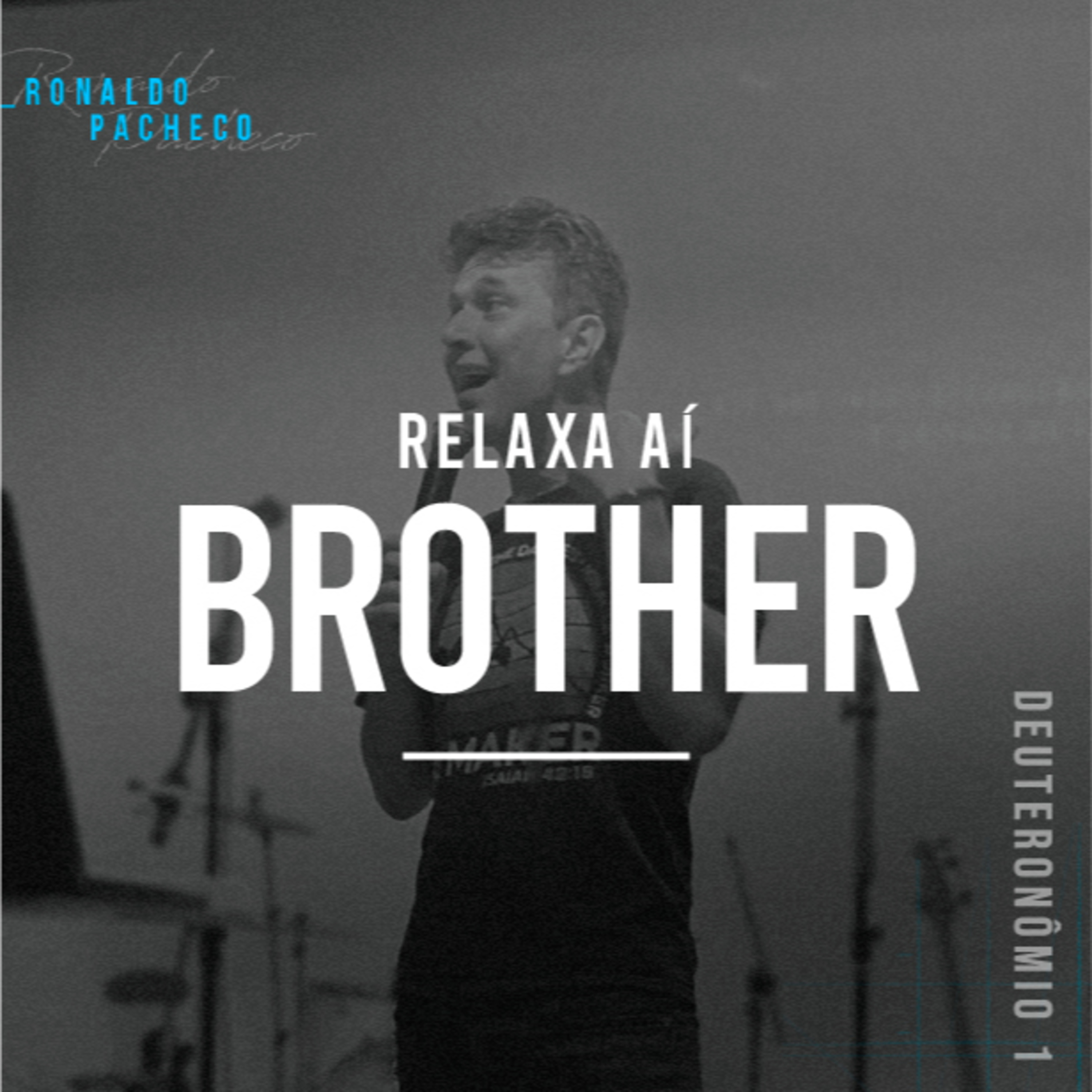 Relaxa aí Brother - Ronaldo Pacheco episode artwork