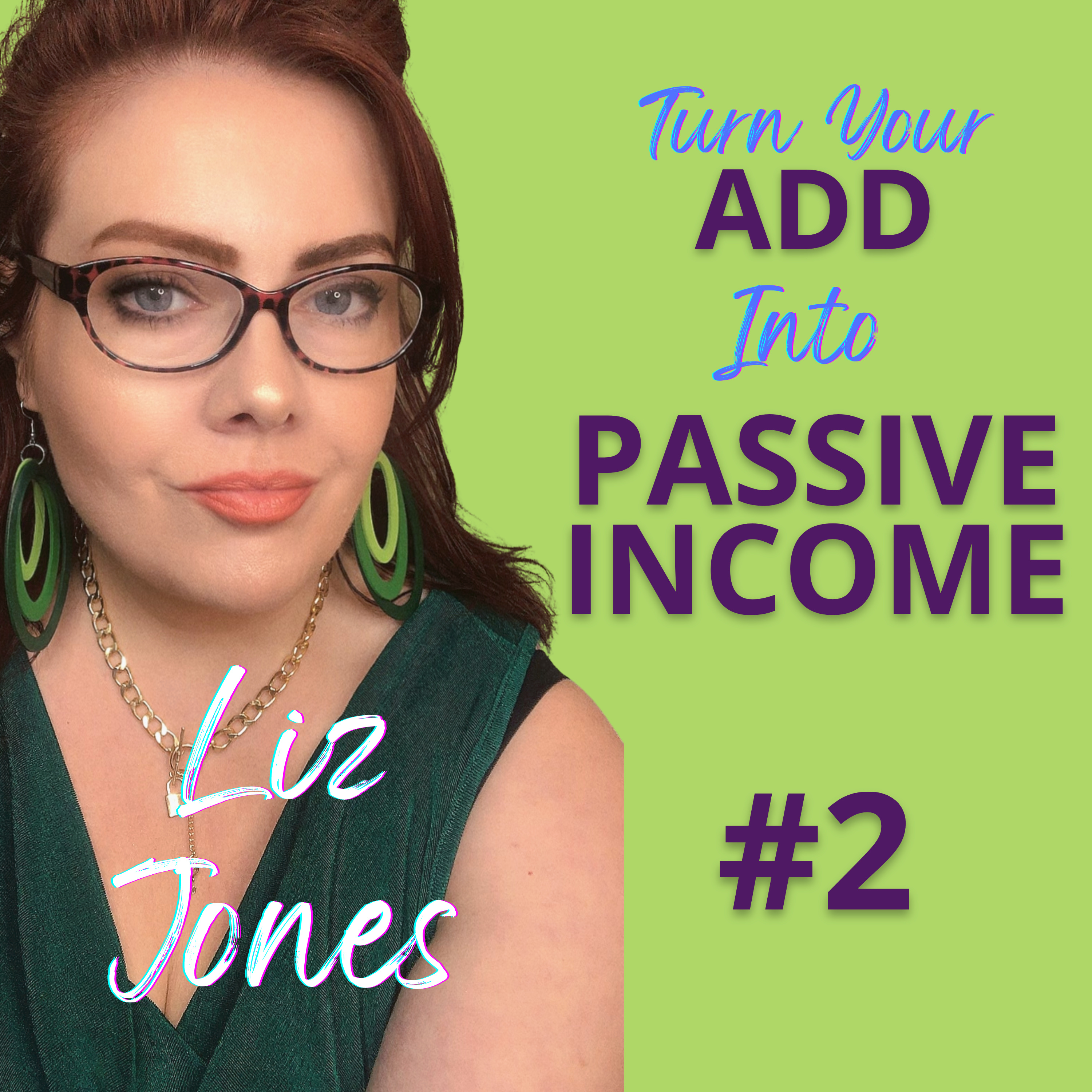Passive Income Truly with Liz Jones