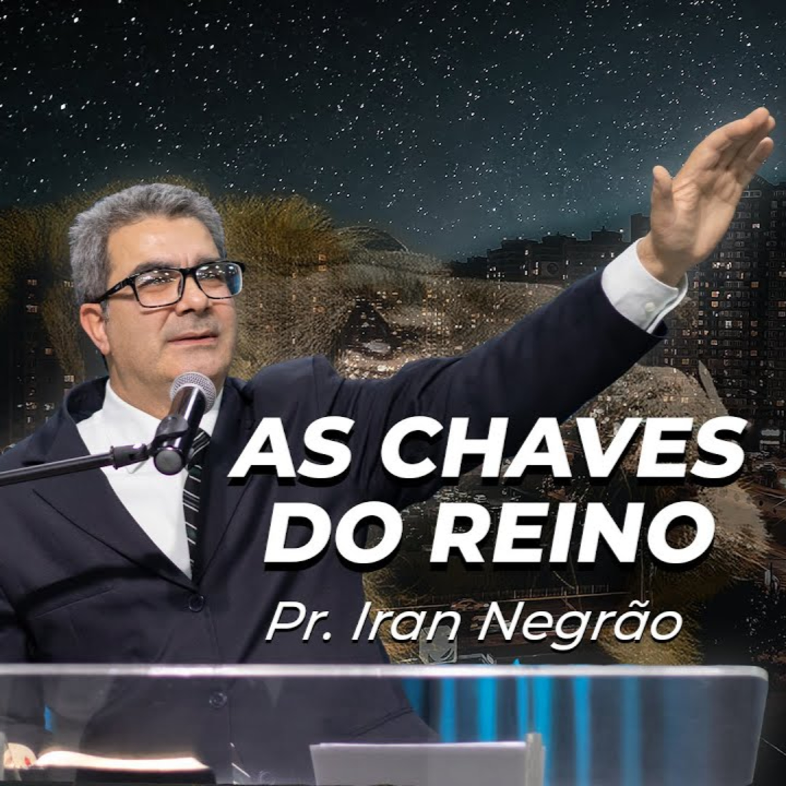 Céus Abertos 2021 - As chaves do Reino | Pr. Iran Negrão episode artwork