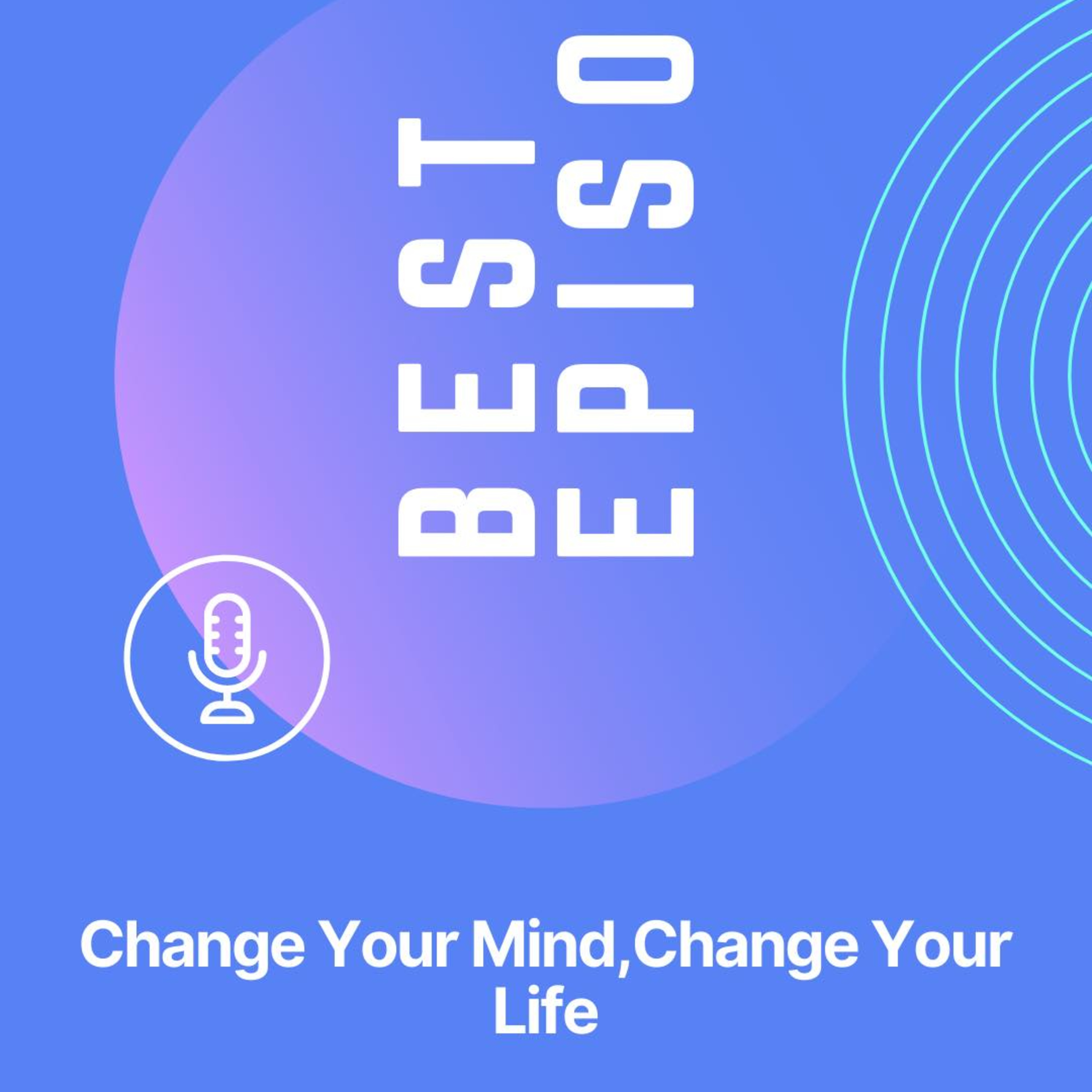Change Your Mind,Change Your Life episode artwork