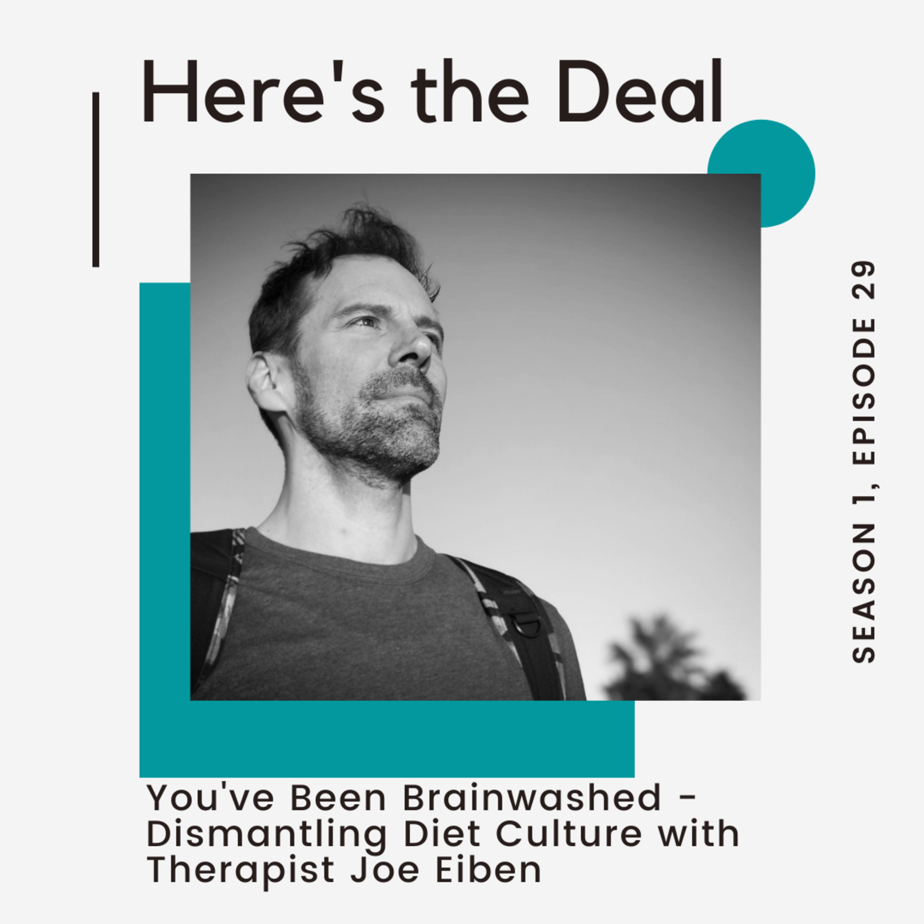 You've Been Brainwashed - Dismantling Diet Culture with Therapist Joe Eiben episode artwork
