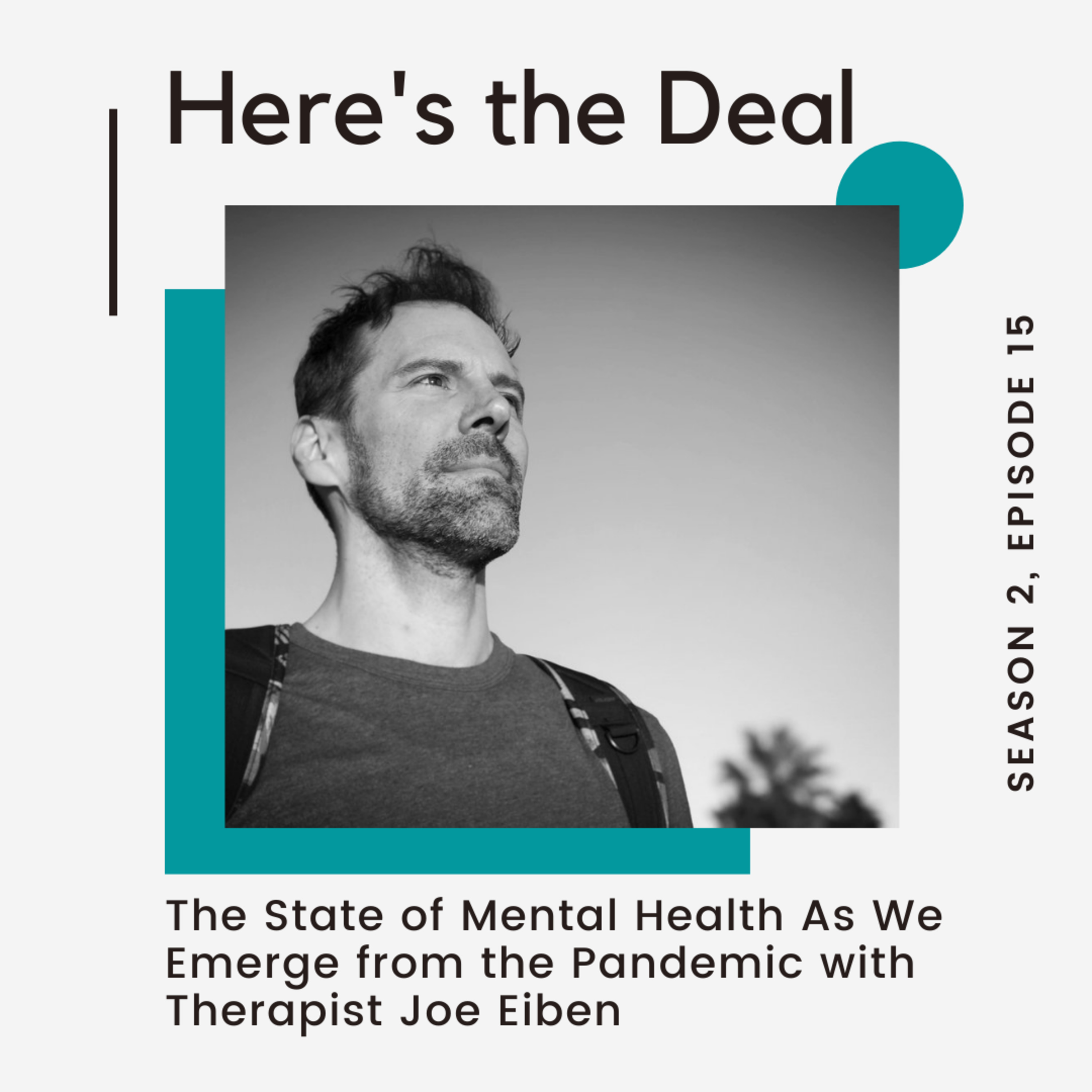 The State of Mental Health As We Emerge from the Pandemic with Joe Eiben episode artwork