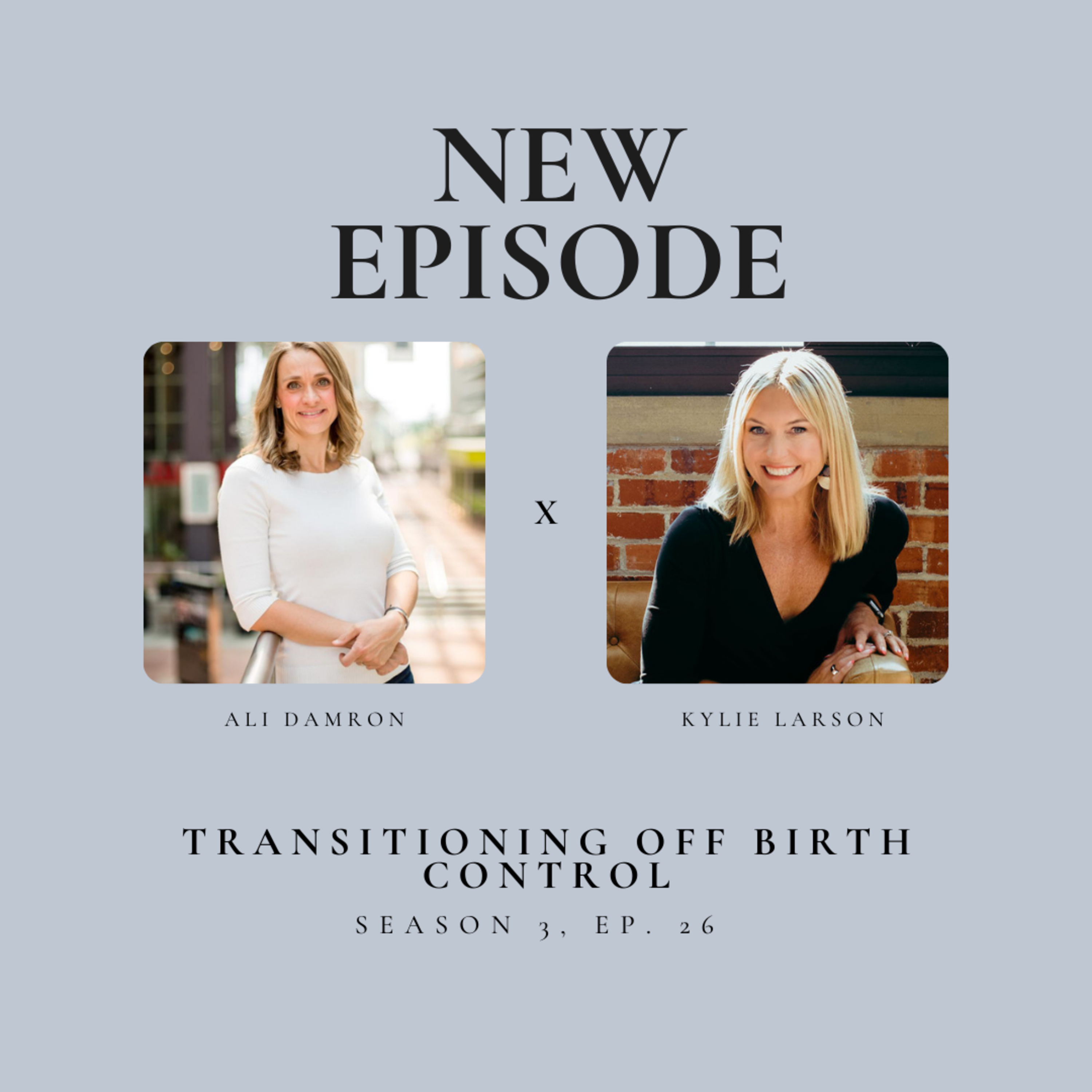 Transitioning Off Birth Control with Ali Damron