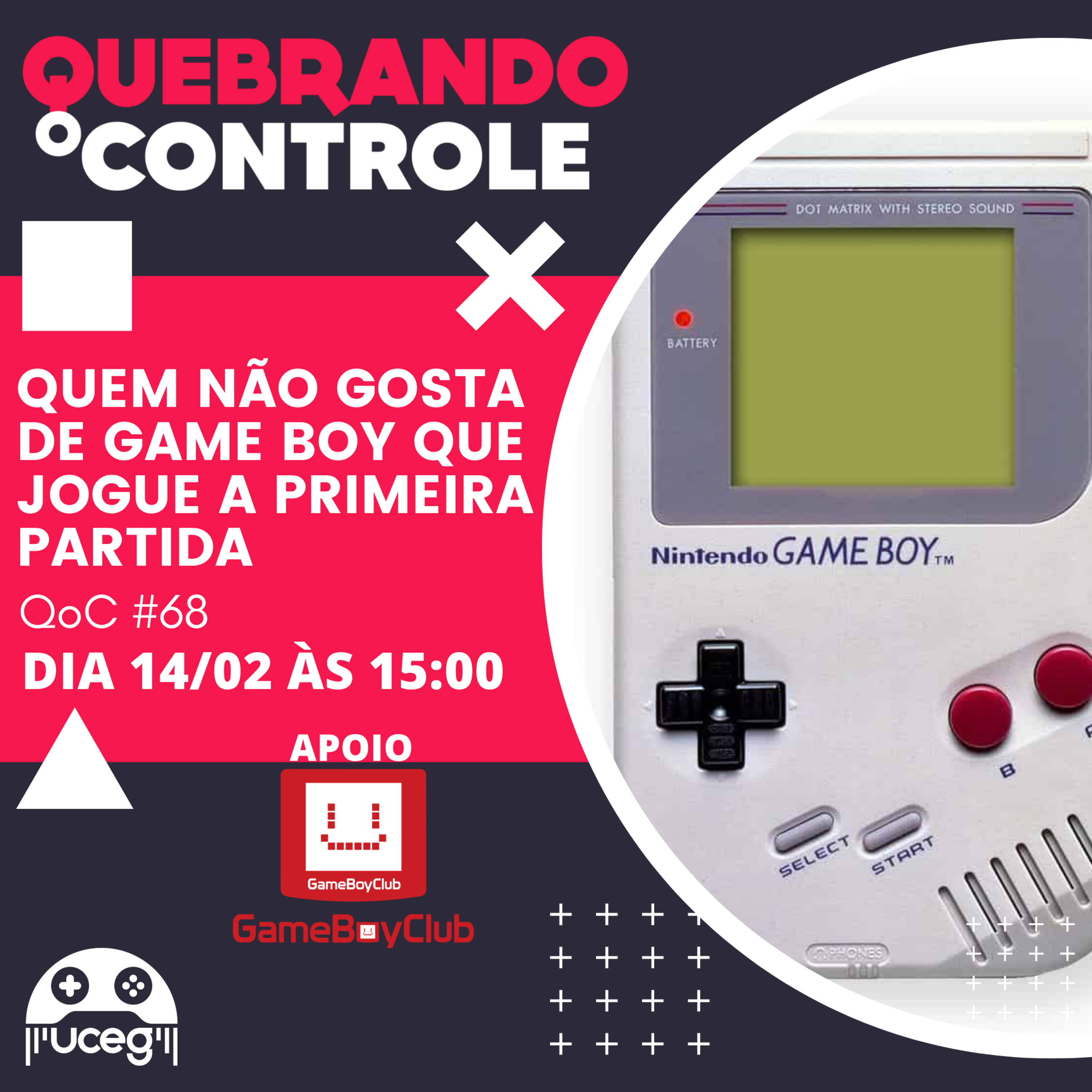 #68 - Quem não gosta de Game Boy que jogue a primeira partida