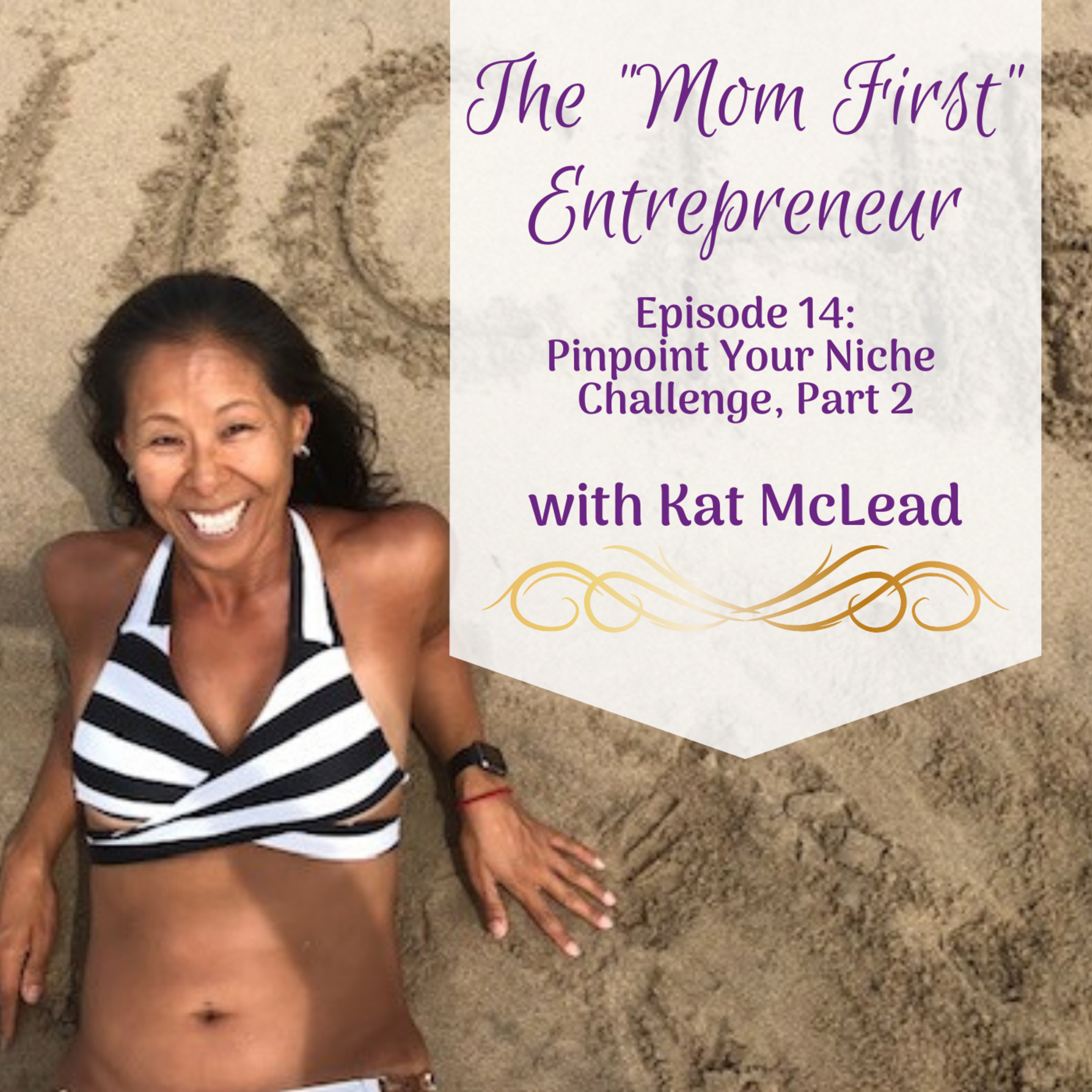 The Mom First Entrepreneur