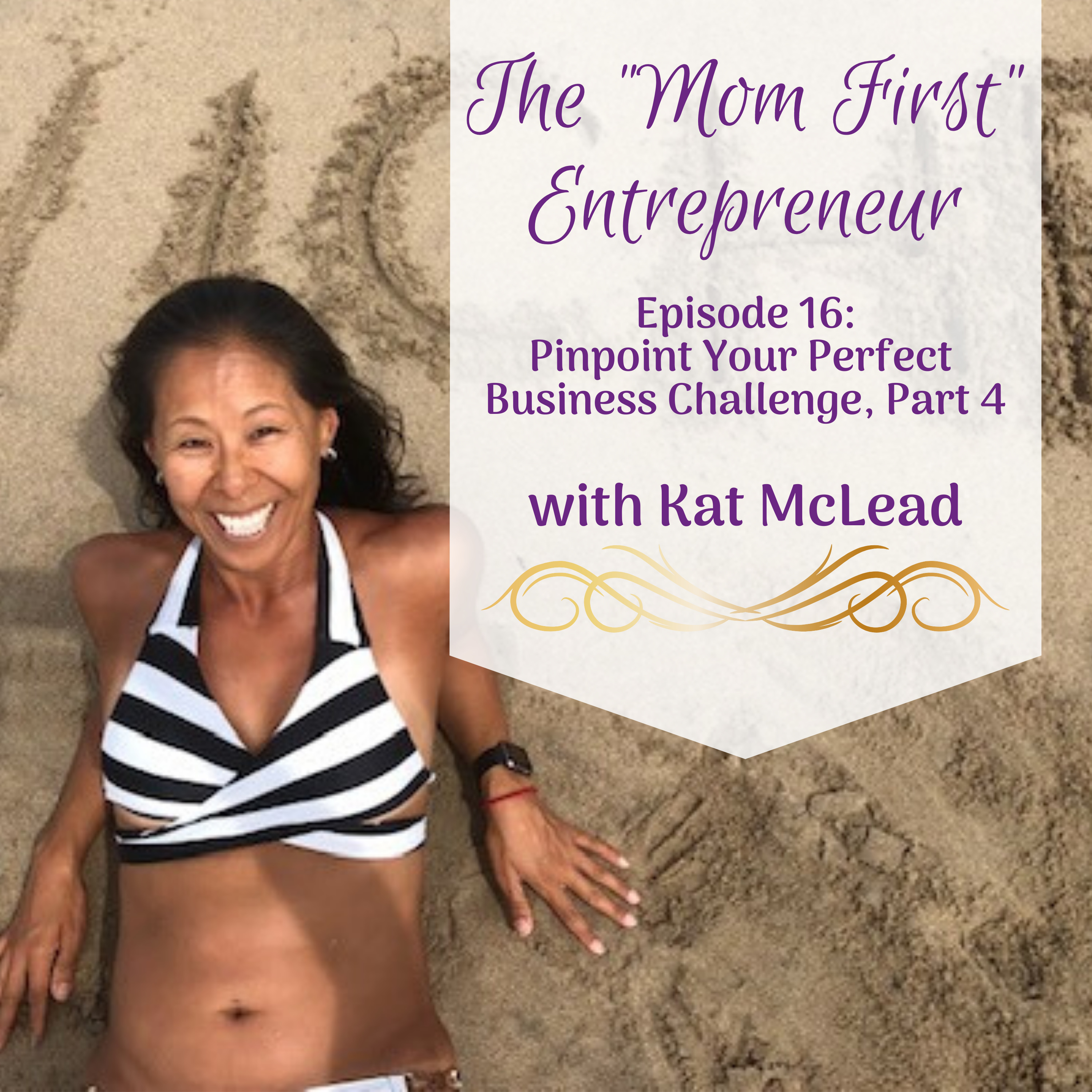 The Mom First Entrepreneur
