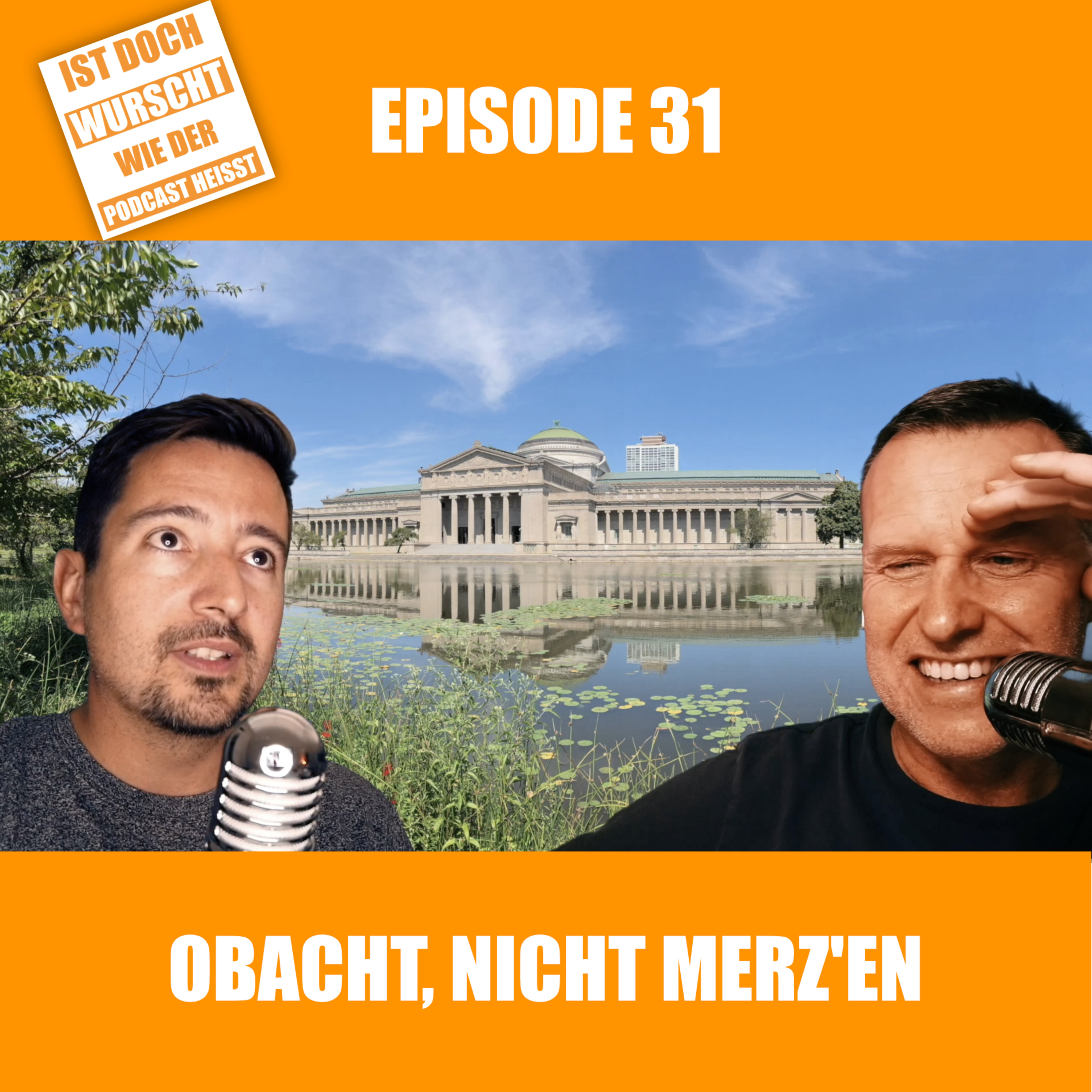 Ist doch Wurscht wie der Podcast heisst