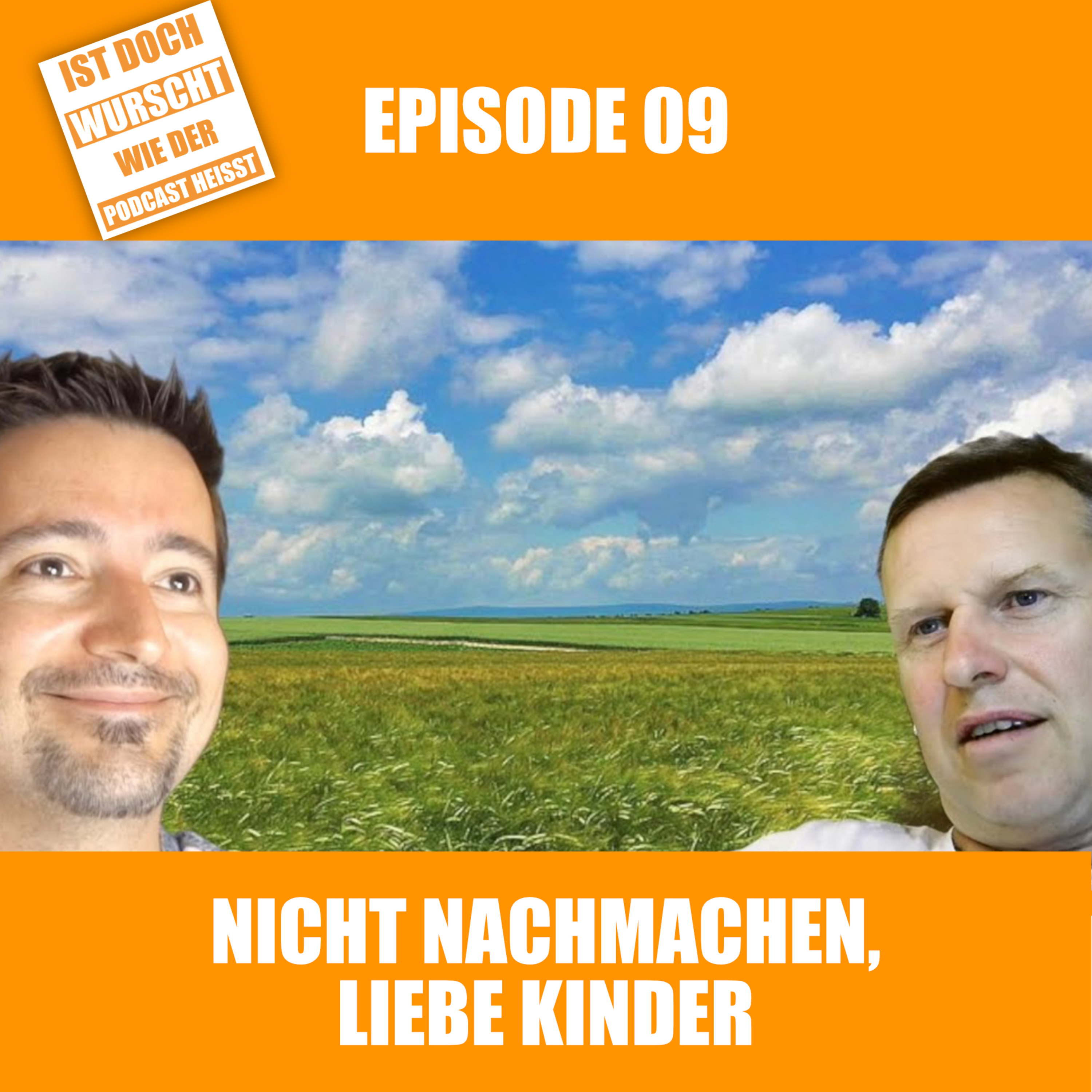 Ist doch Wurscht wie der Podcast heisst