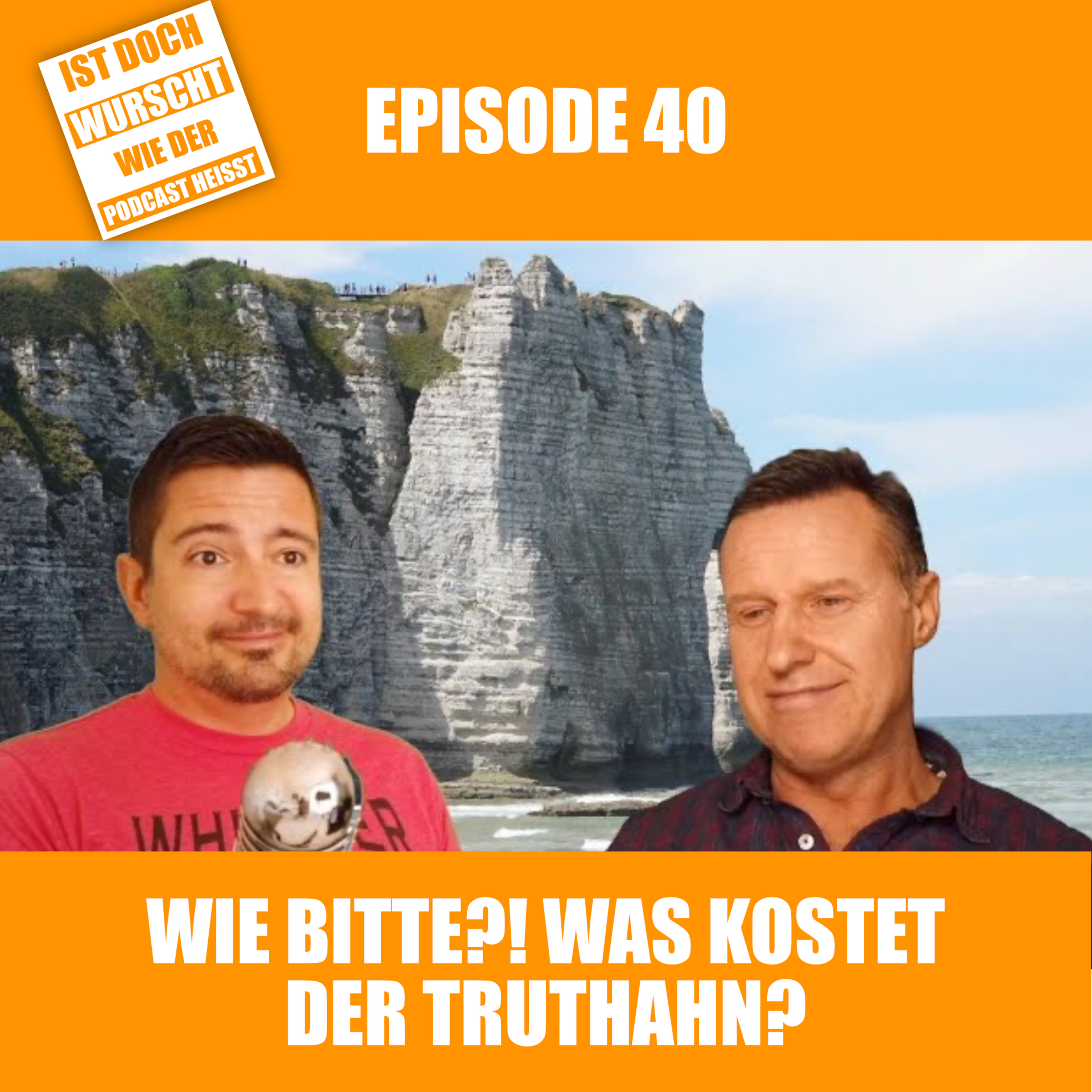 Ist doch Wurscht wie der Podcast heisst