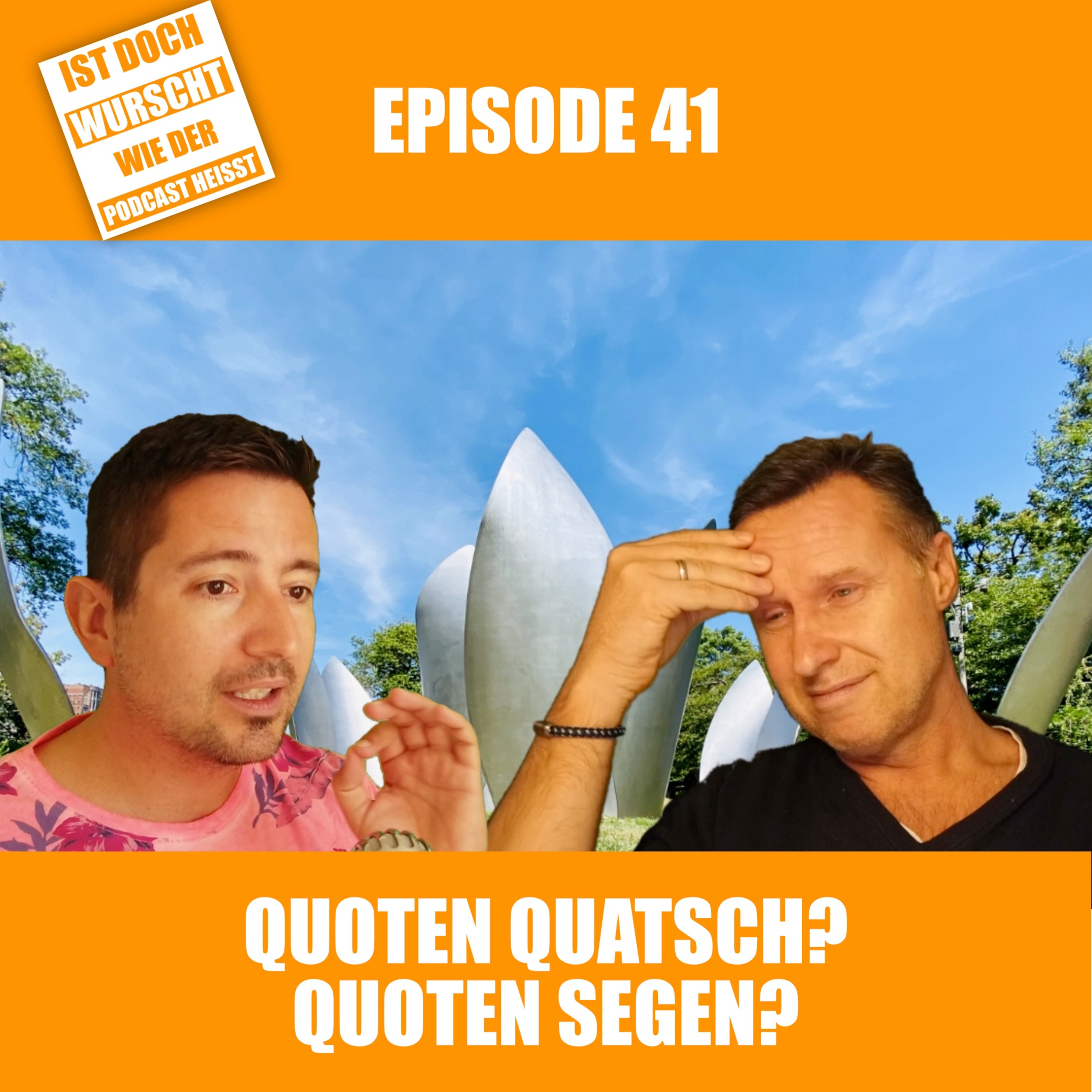 Ist doch Wurscht wie der Podcast heisst