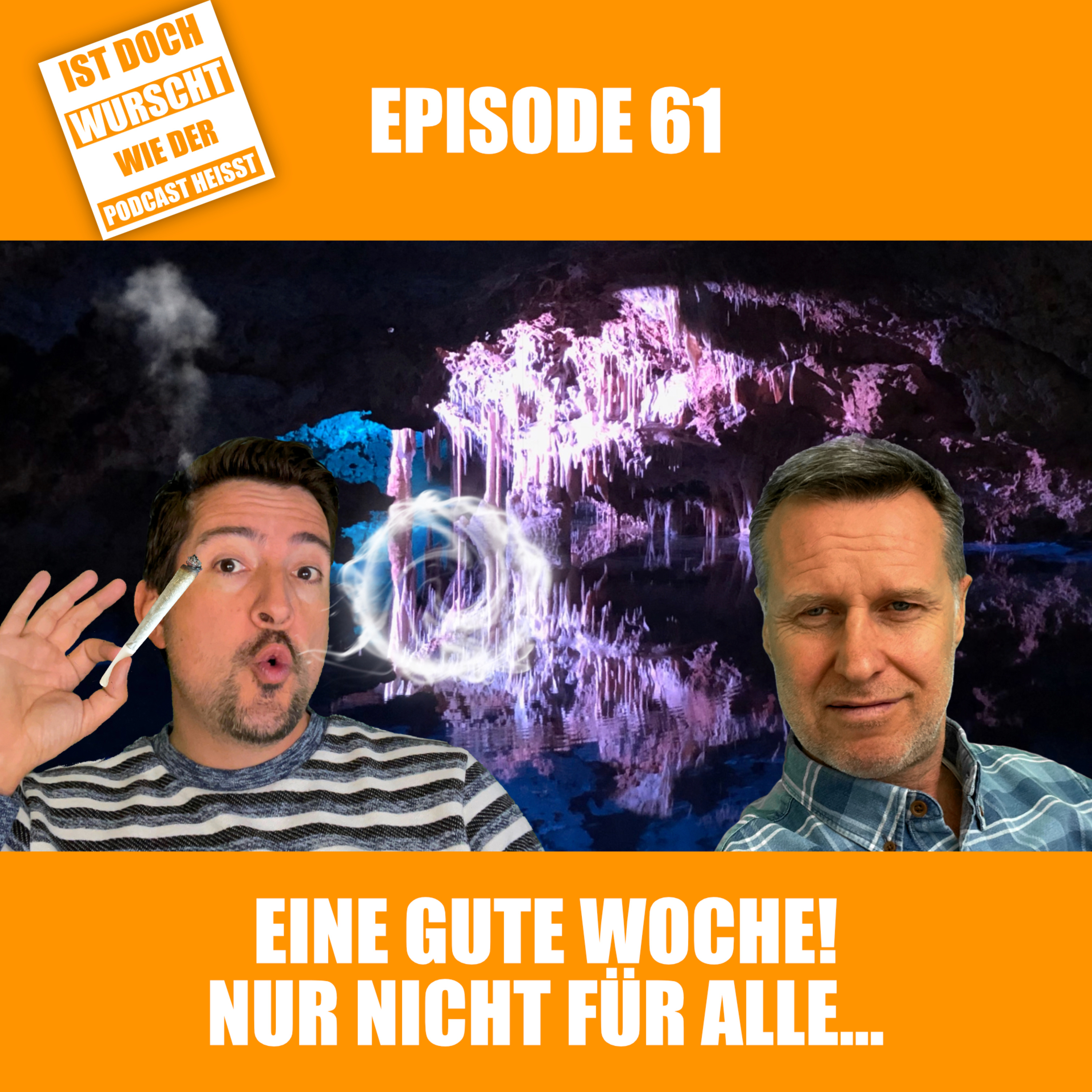 Ist doch Wurscht wie der Podcast heisst